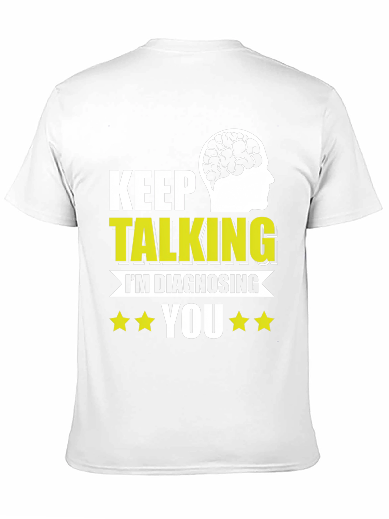 Black Keep Talking I'm Diagnosing You T-Shirt view 11