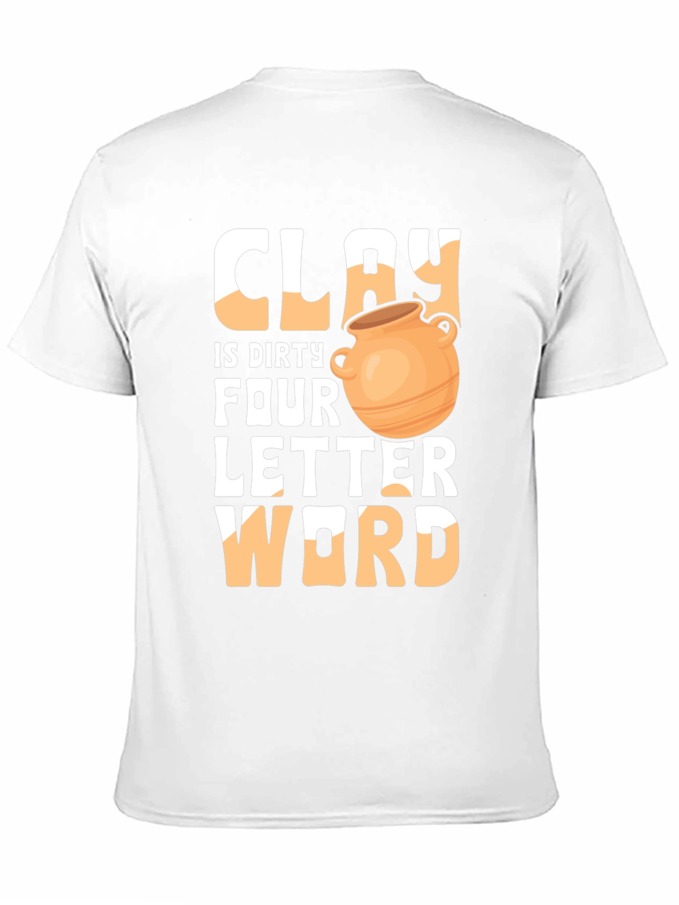 Black Clay is Dirty Four Letter Word T-Shirt view 11