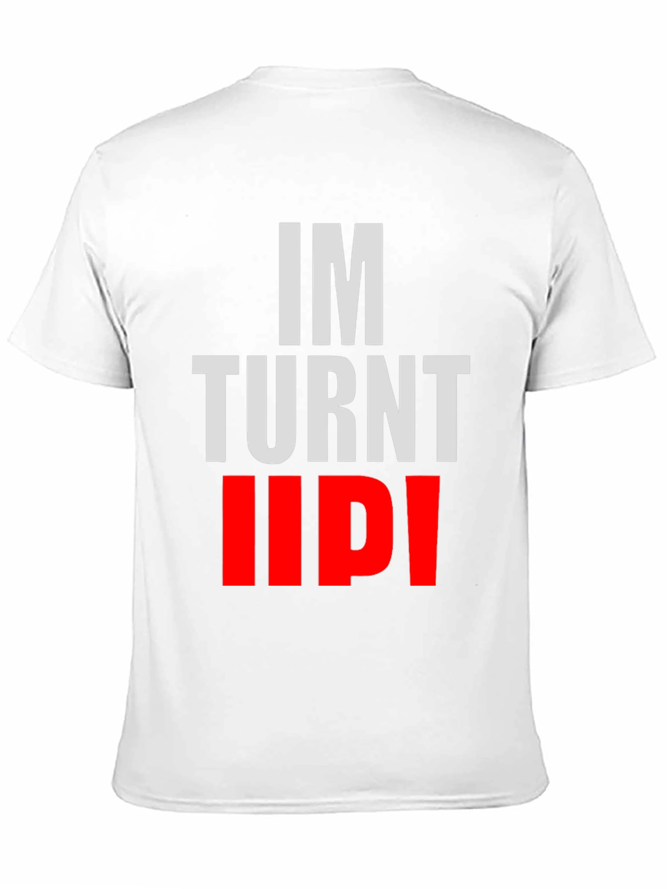 Black "I'm Turnt Up!" Graphic Tee - Bold Statement Shirt view 11