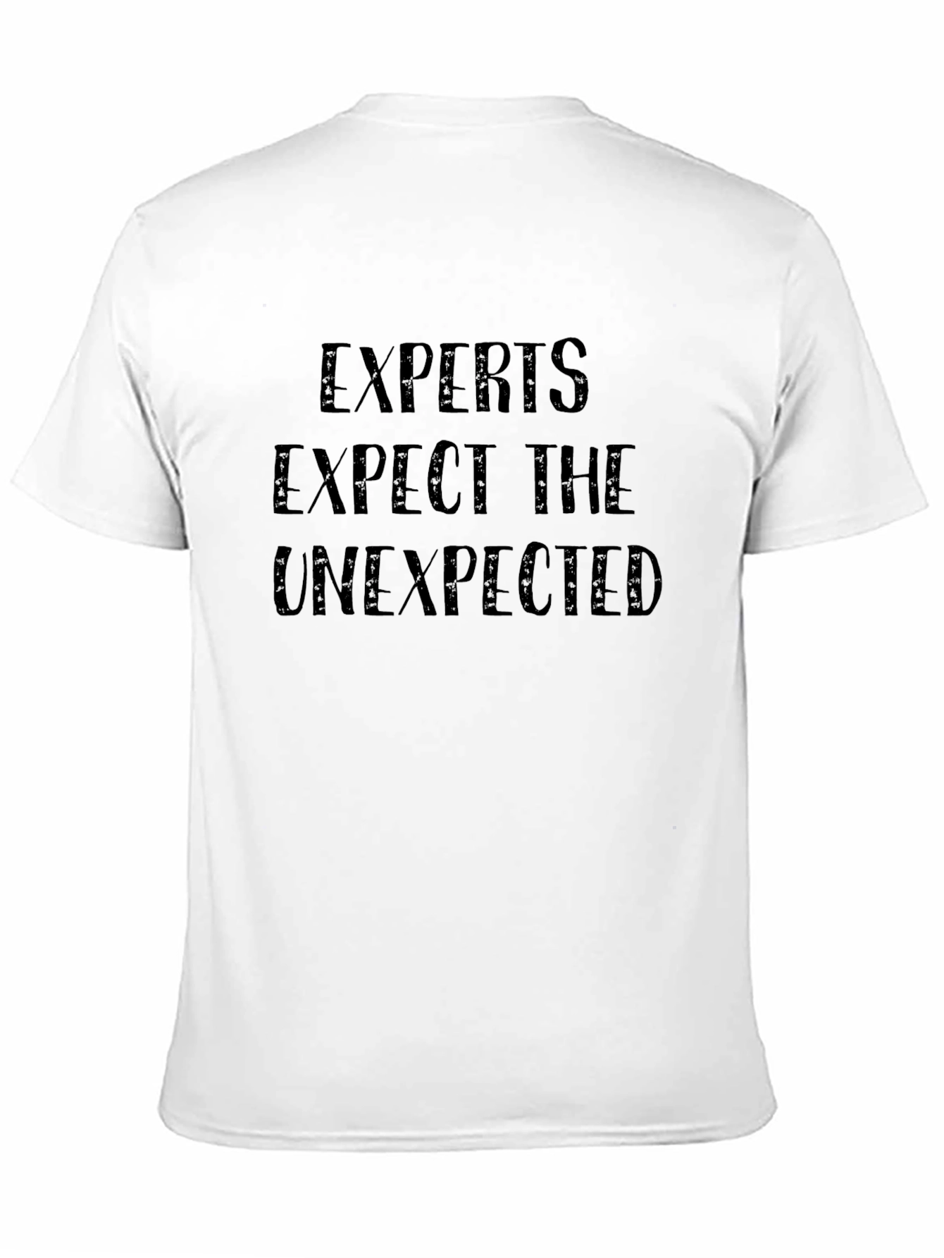 Black Experts Expect The Unexpected Black T-Shirt view 11