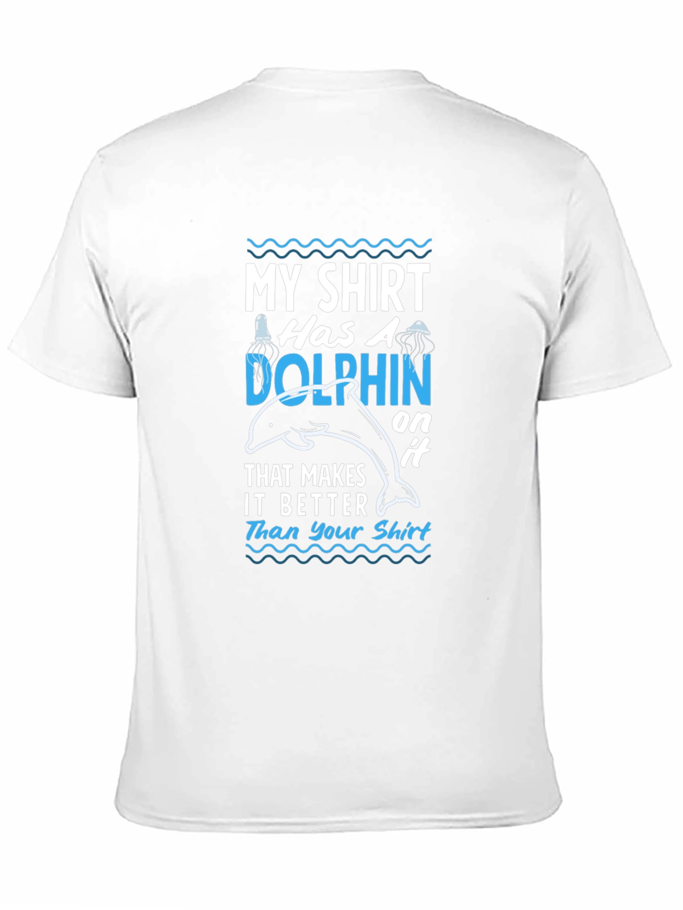 Black Humorous Dolphin T-Shirt: My Shirt Has A Dolphin On It view 11