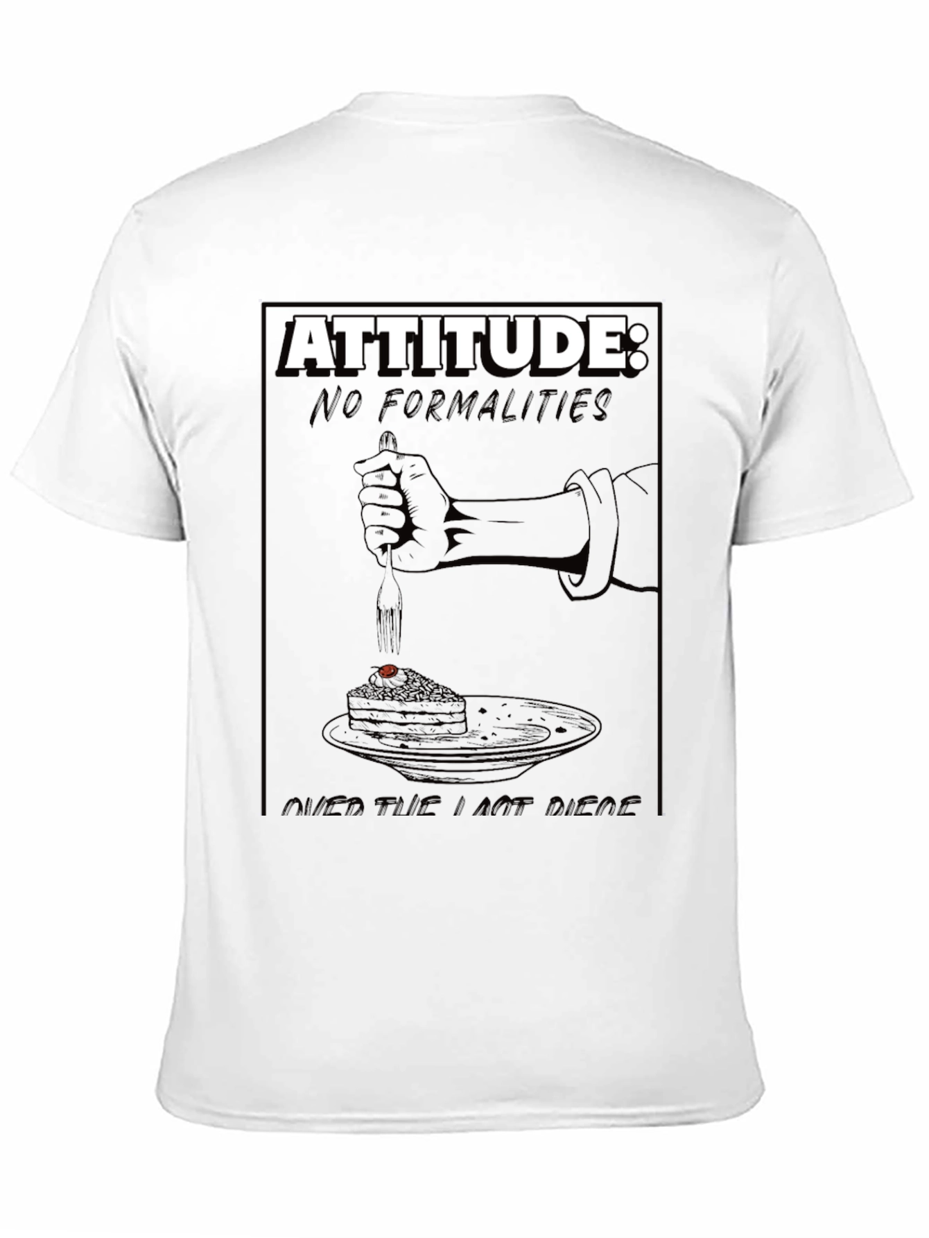 Black Attitude T-Shirt: No Formalities Cake Design view 11