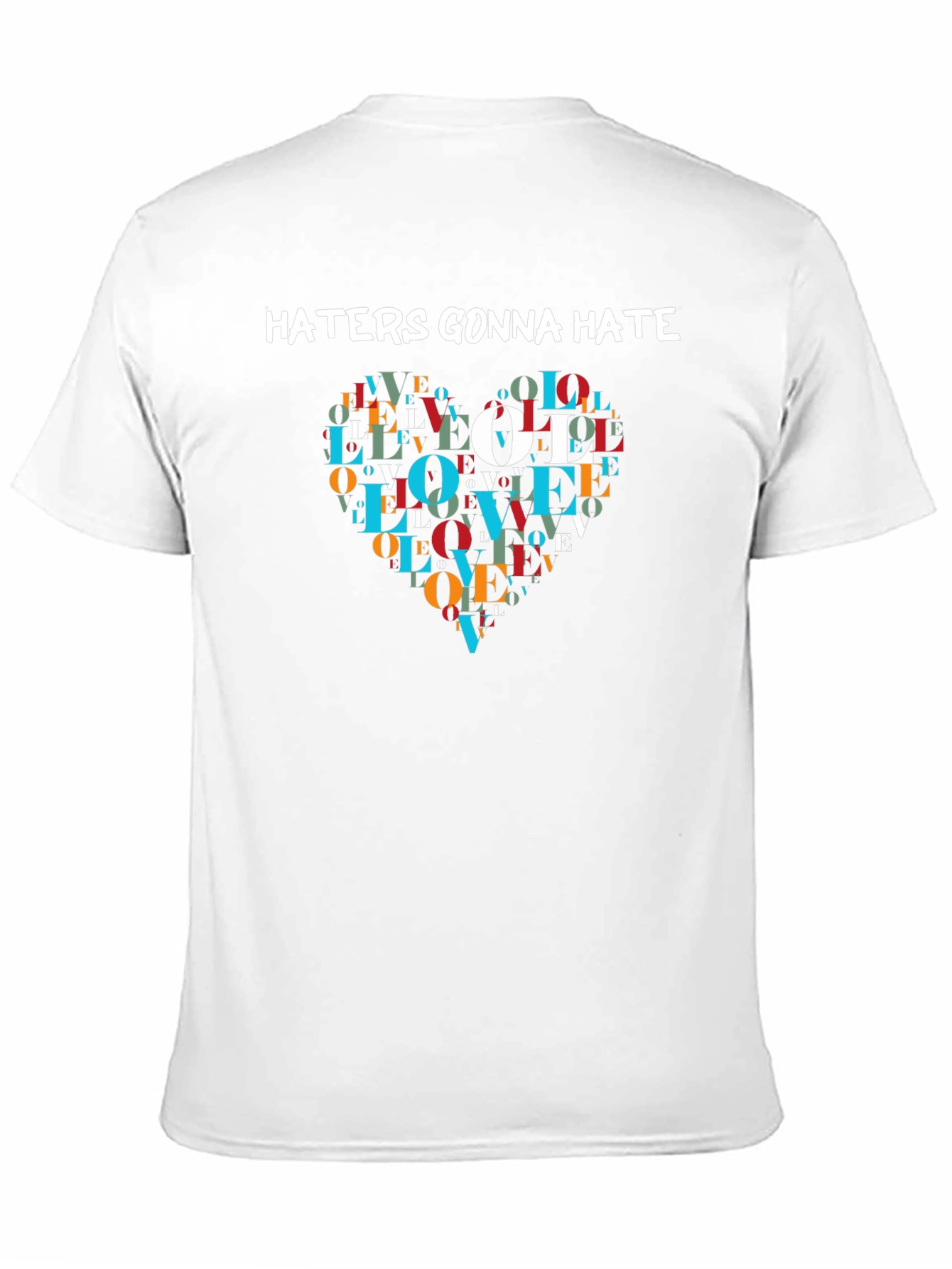 Black Haters Gonna Hate Love Heart T-Shirt view 11