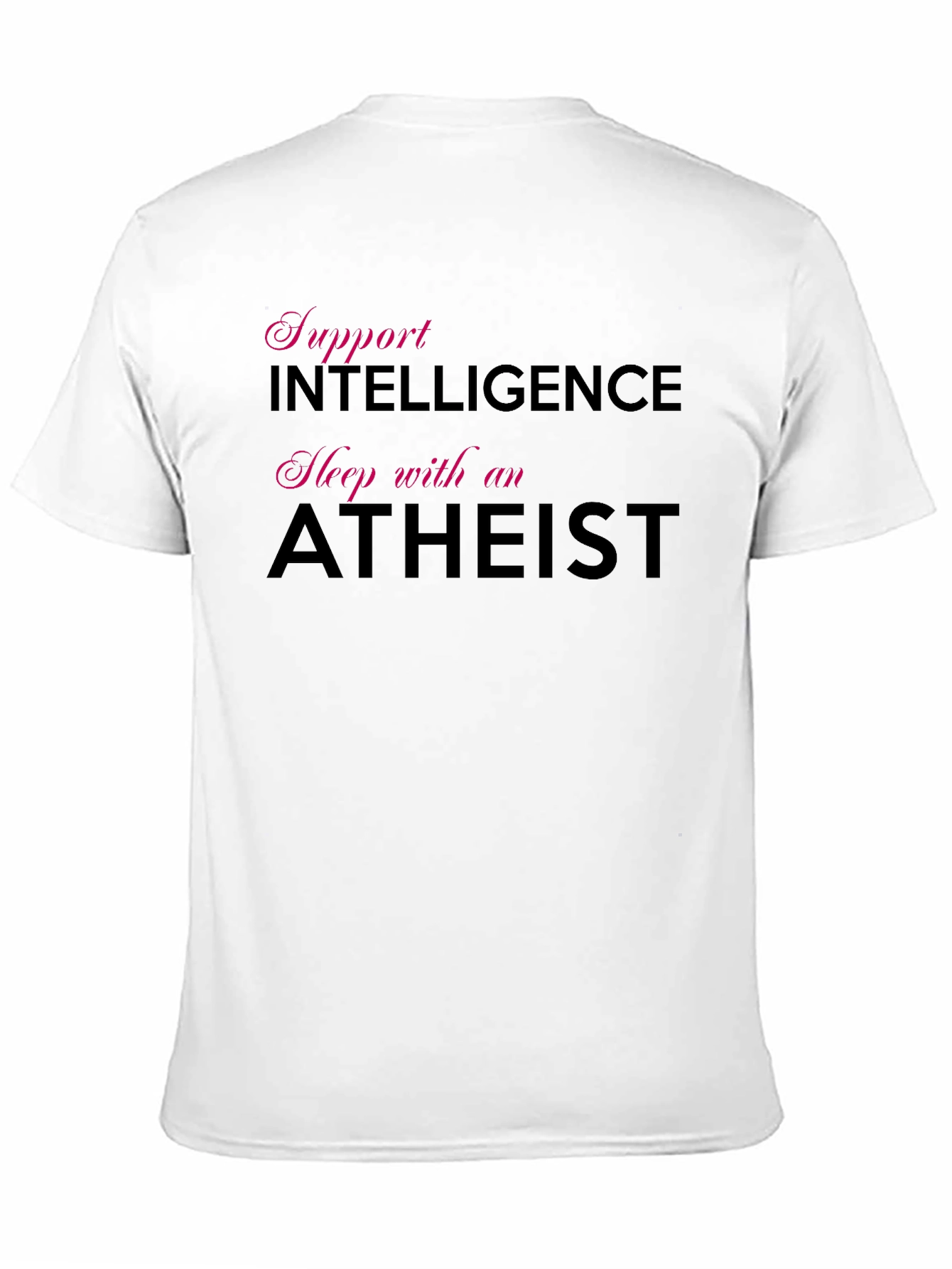 Black Support Intelligence, Sleep with an Atheist T-Shirt view 11