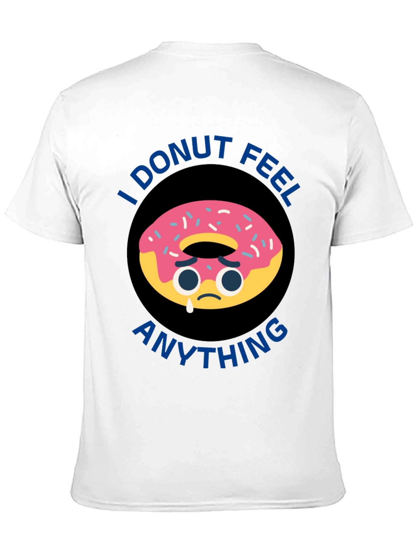 Black I Donut Feel Anything Black T-Shirt view 11