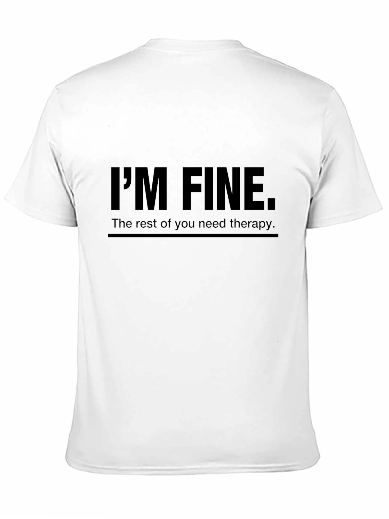 Black I'm Fine Therapy T-Shirt - Humorous Graphic Tee view 11