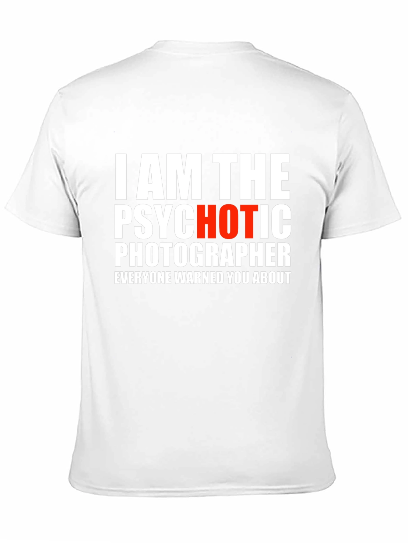 Black Psychotic Photographer Graphic Tee - Funny Shirt view 11
