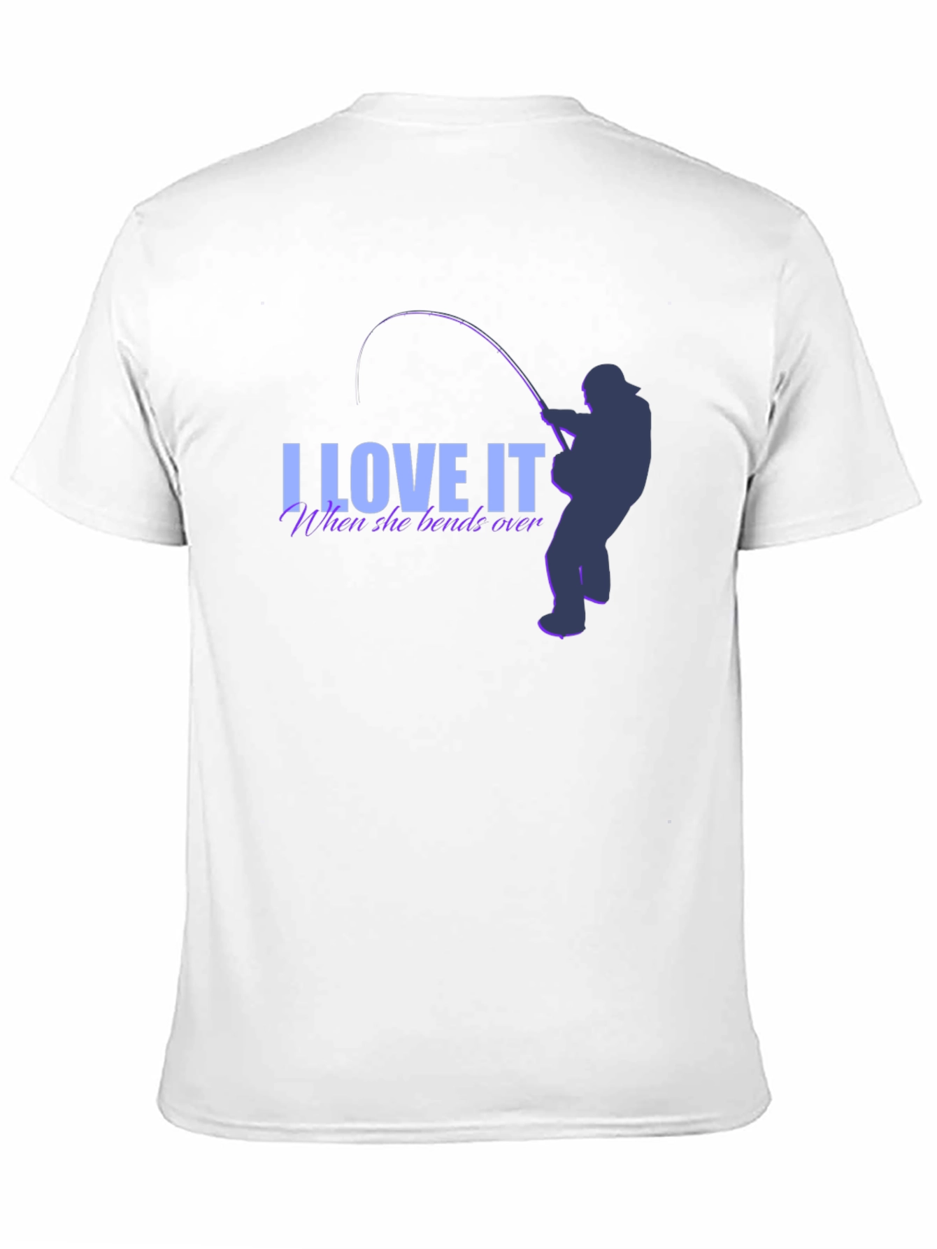 Black I Love It When She Bends Over Fishing T-Shirt view 11