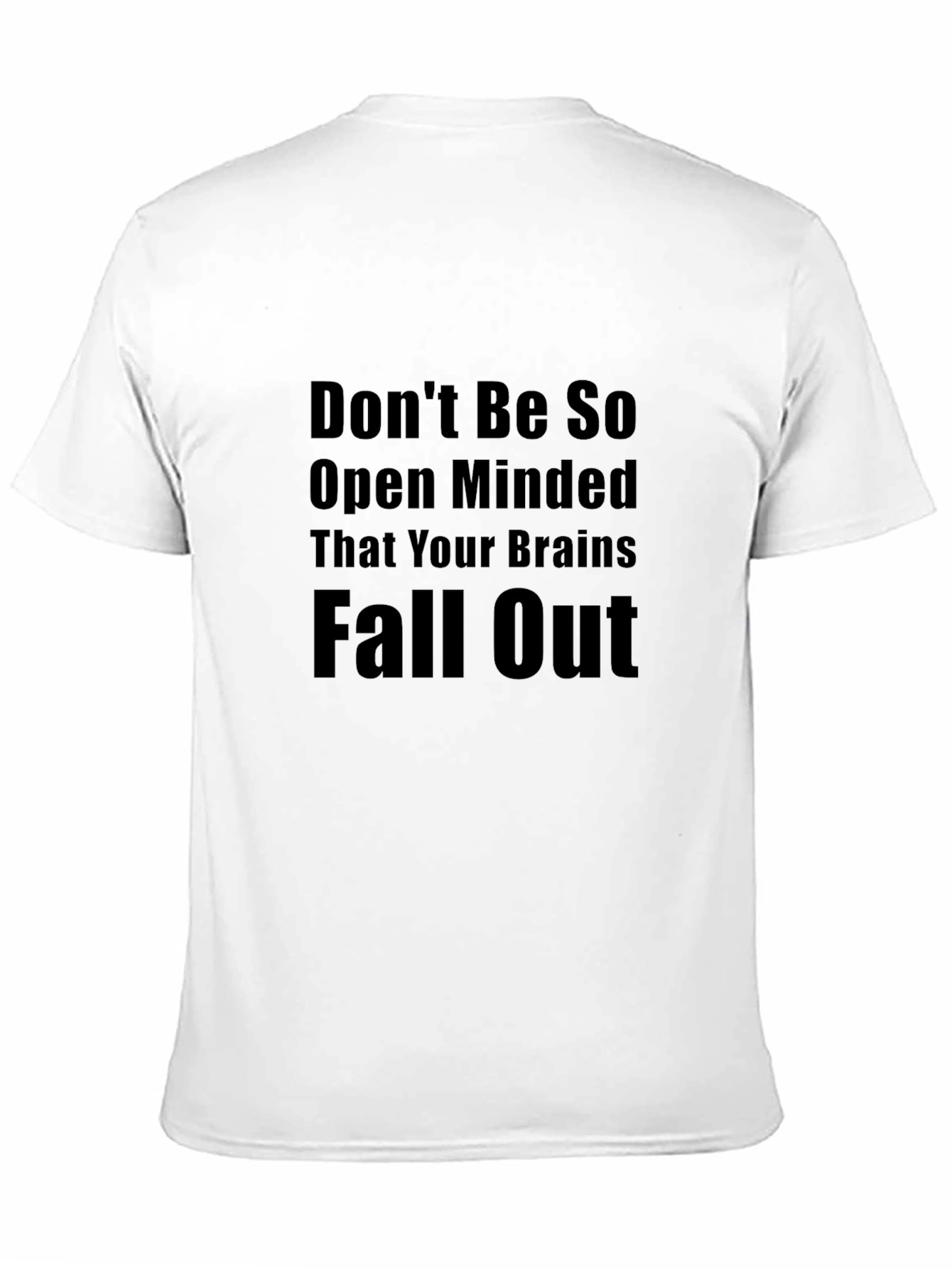 Black Don't Be So Open Minded Graphic T-Shirt view 11