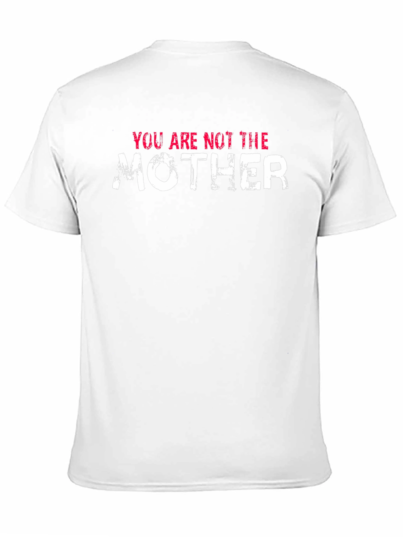 Black You Are Not The Mother Funny Black T-Shirt view 11