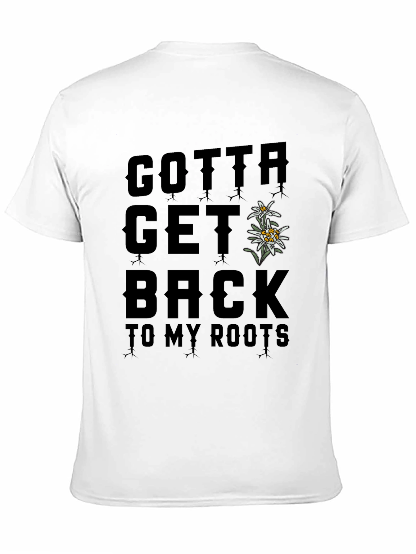Black Gotta Get Back to My Roots T-Shirt view 11