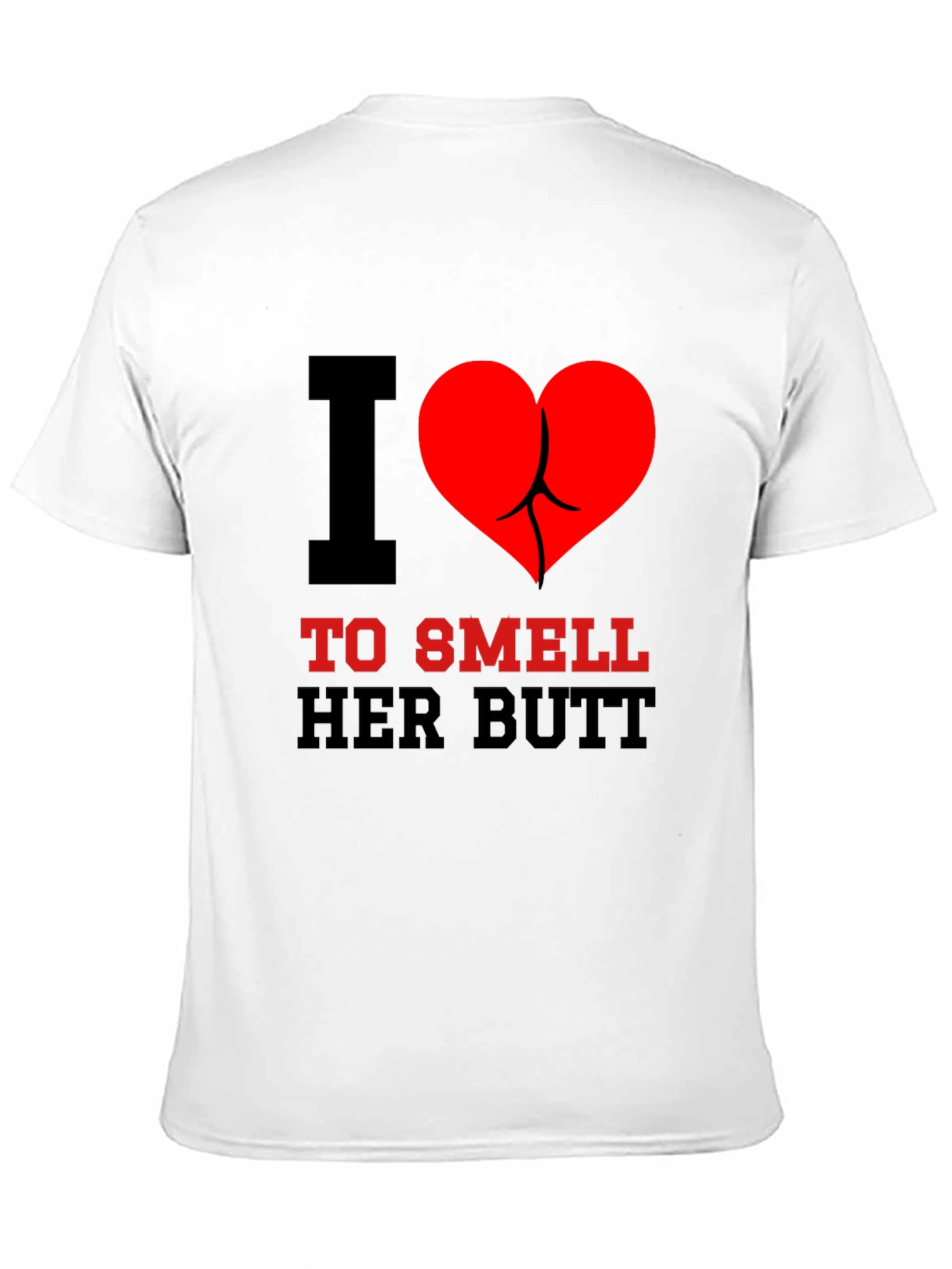 Black I Heart To Smell Her Butt Funny Graphic Tee view 11