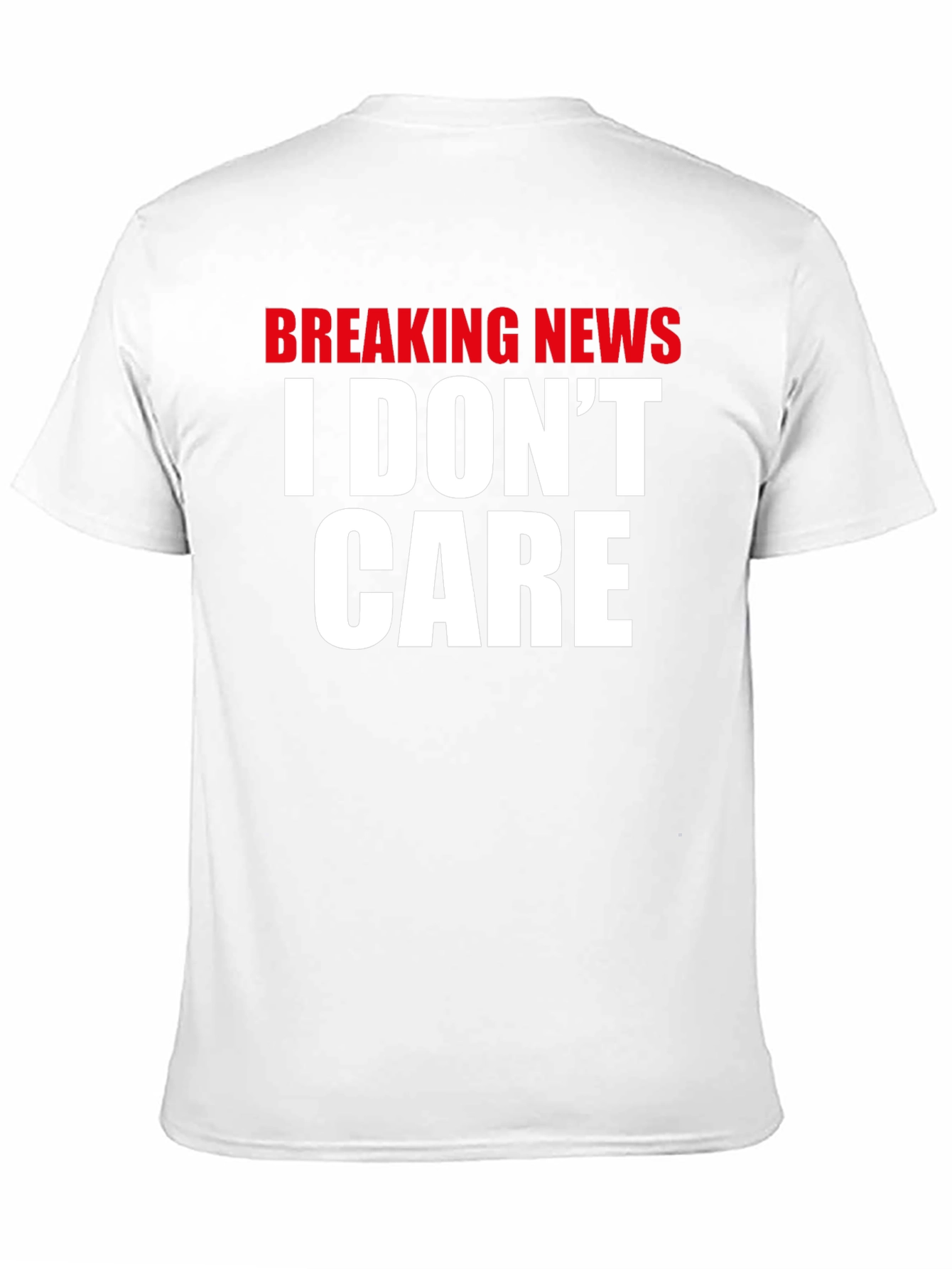 Black Breaking News I Don't Care T-Shirt view 11