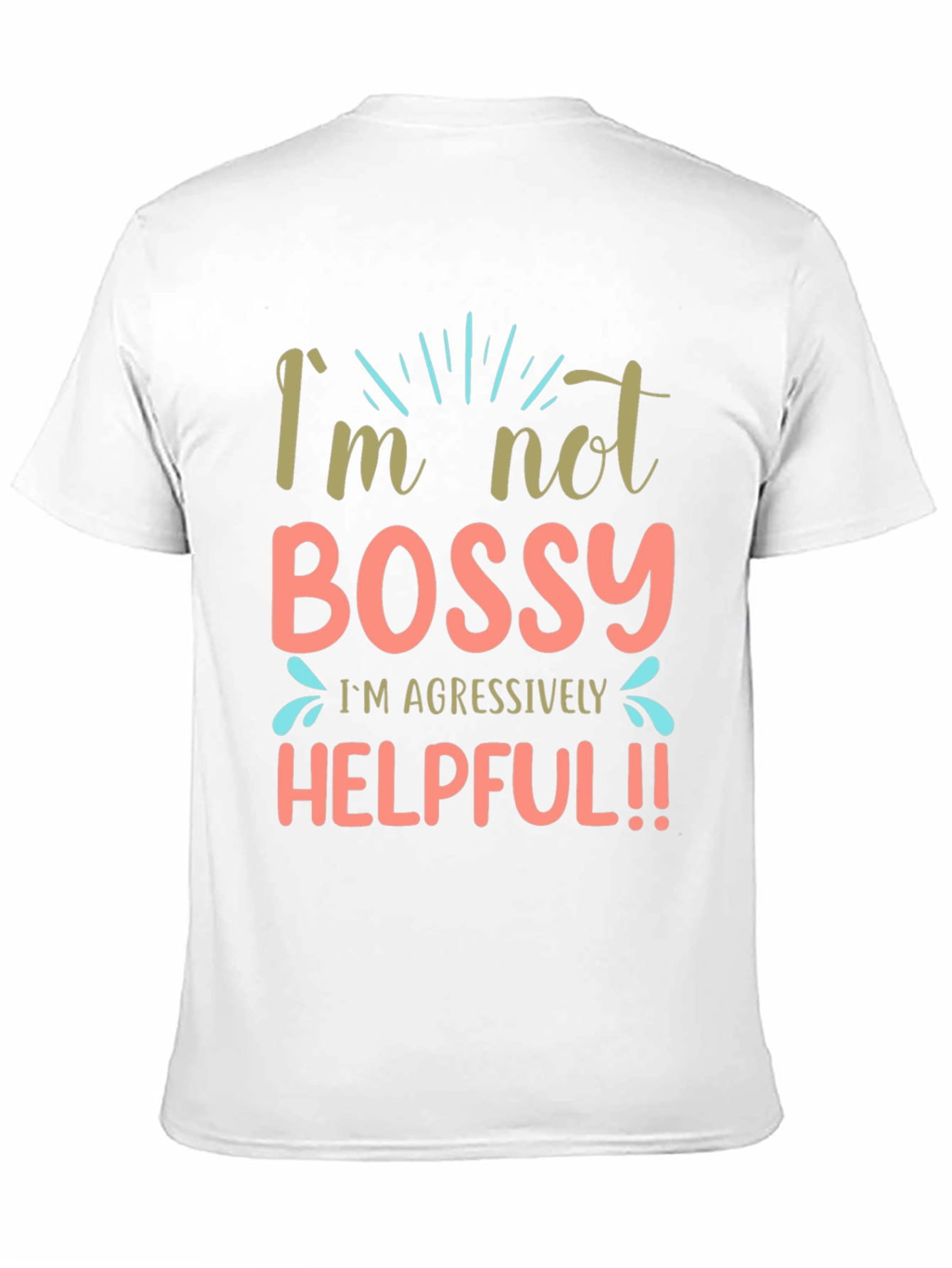 Black I'm Not Bossy Aggressively Helpful Black T-Shirt view 11
