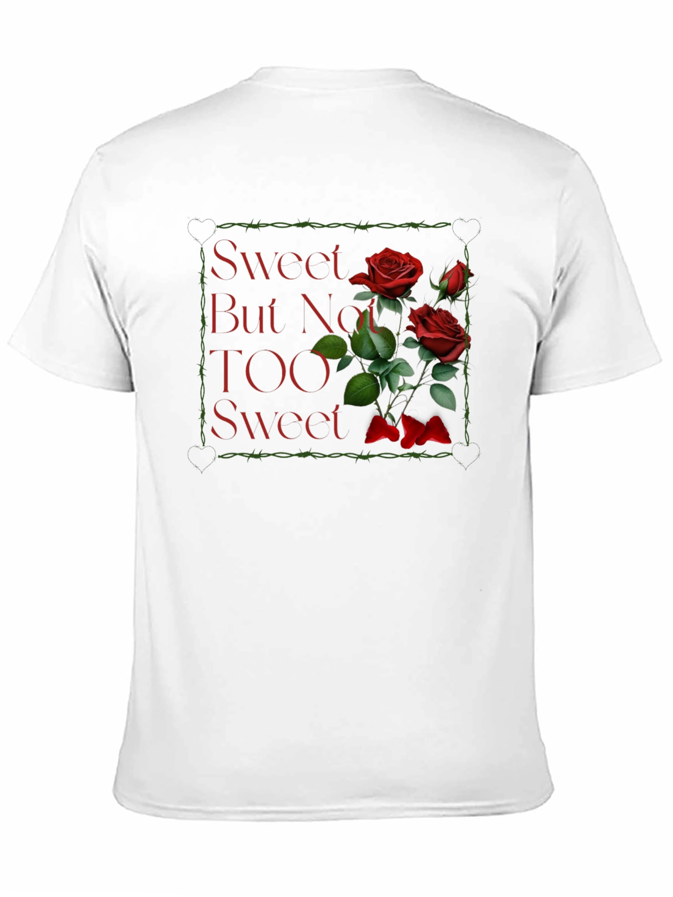 Black Sweet But Not TOO Sweet Roses Graphic T-Shirt view 11