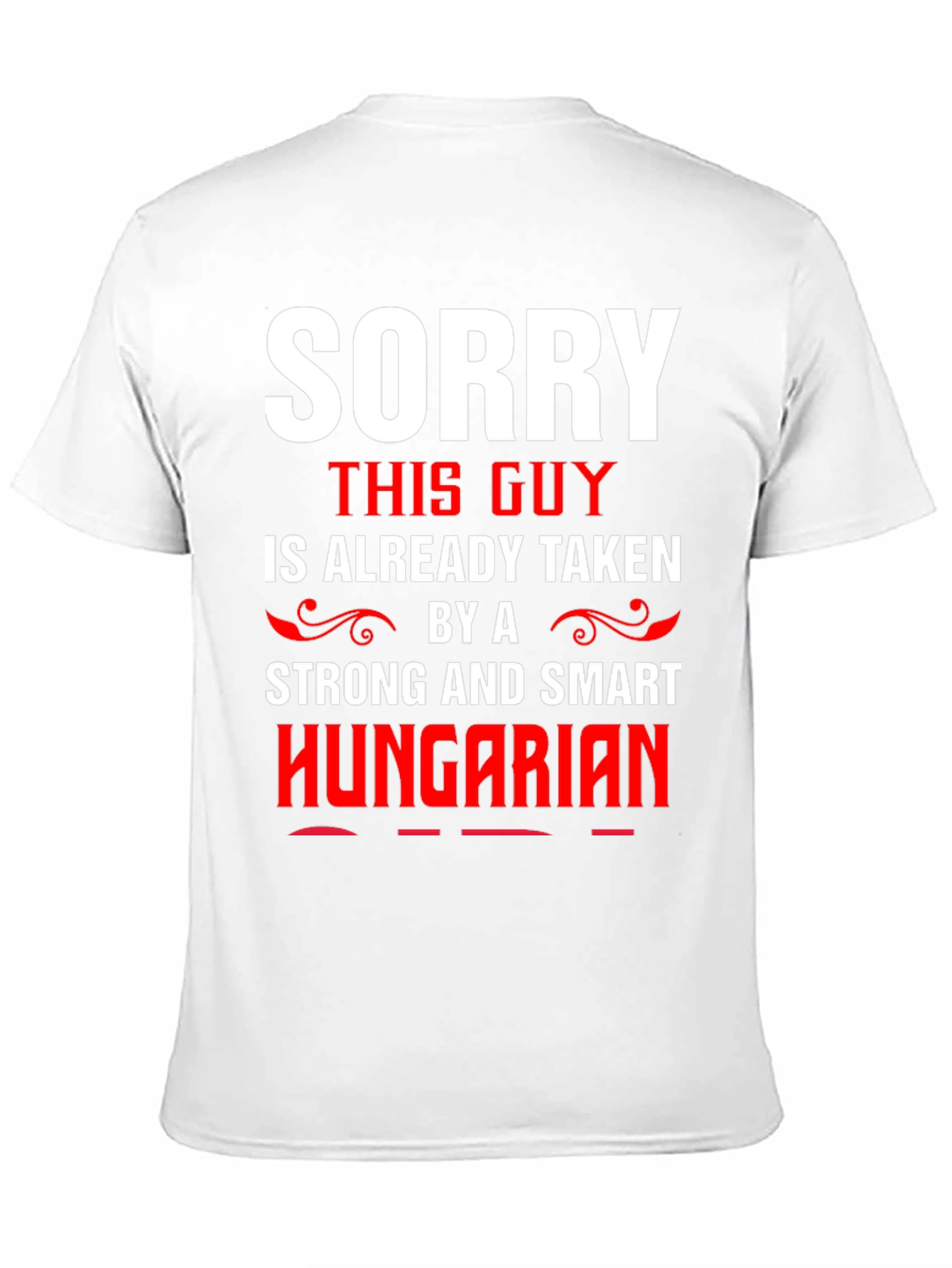 Black Sorry Taken By Hungarian Graphic Tee view 11