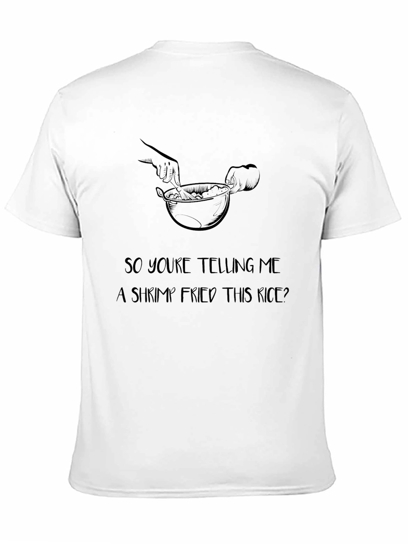 Black Humorous 'Shrimp Fried This Rice?' Black T-Shirt view 11
