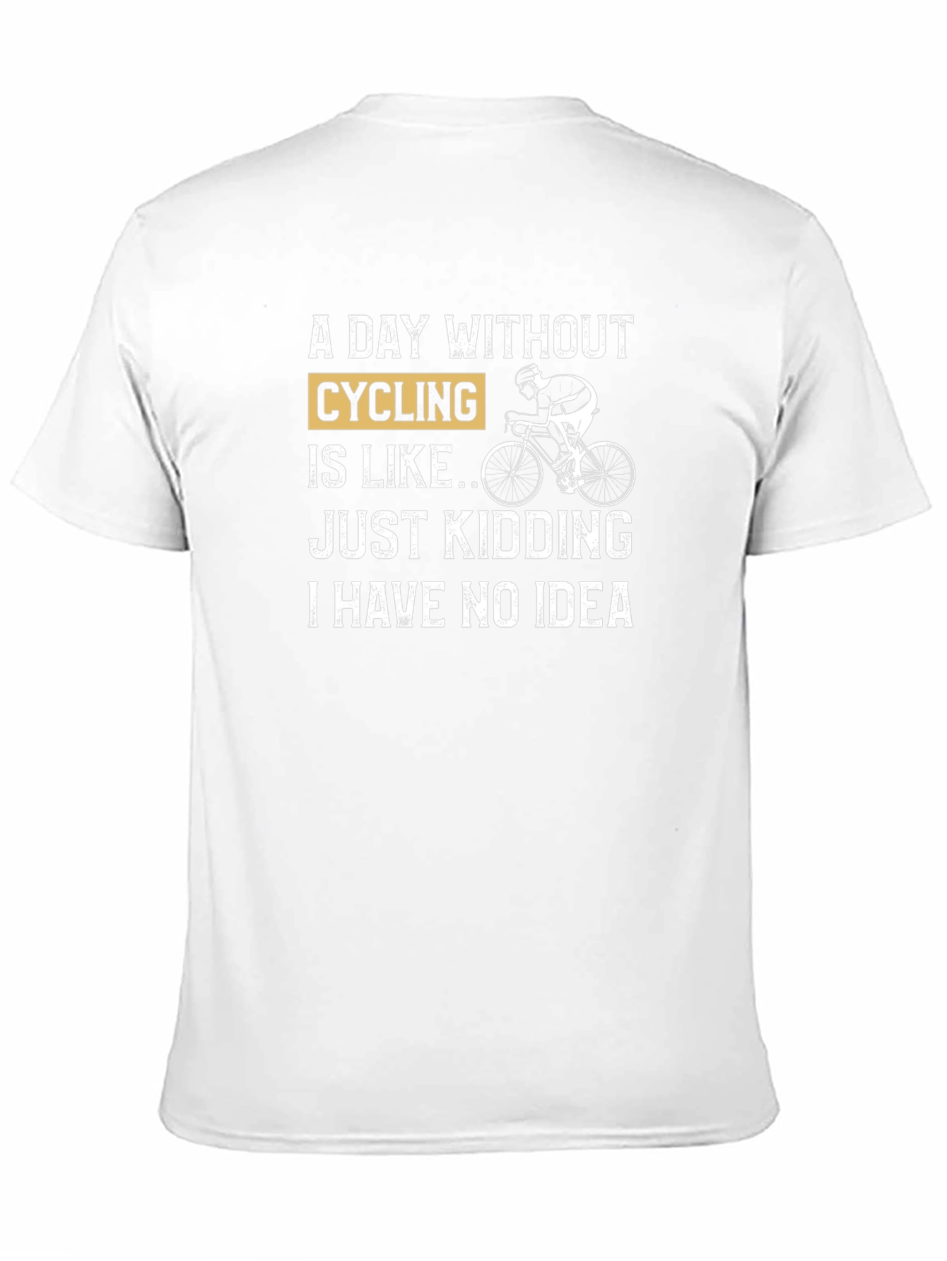 Black Cycling Humor T-Shirt - "A Day Without Cycling" view 11