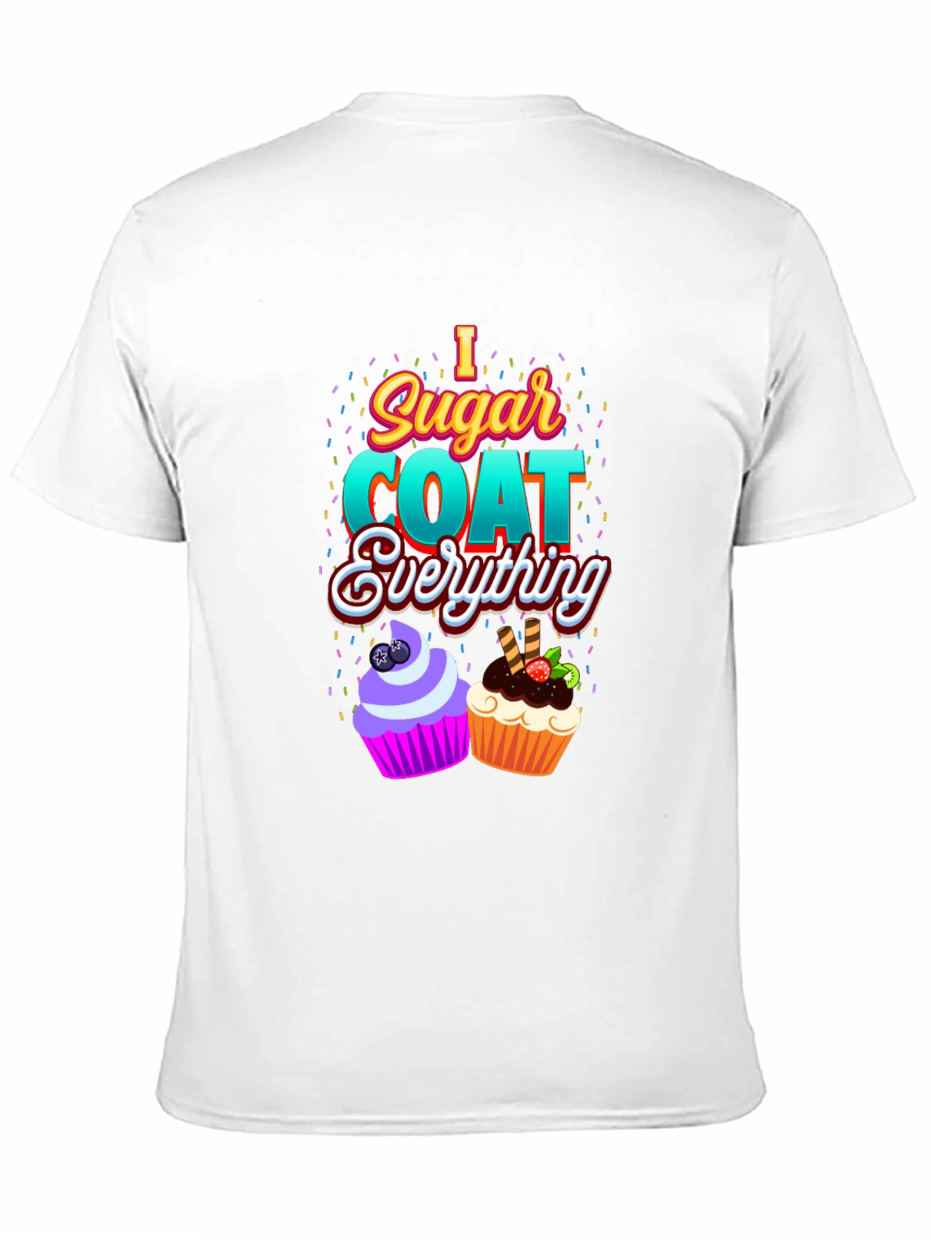 Black I Sugar Coat Everything T-Shirt view 11