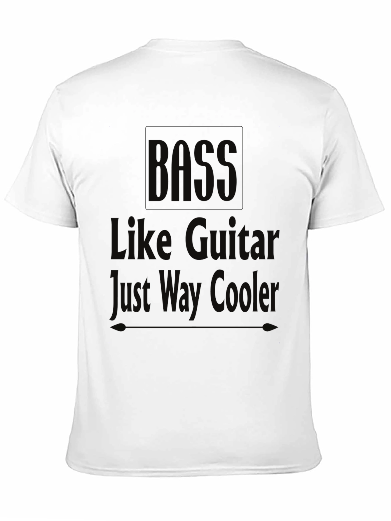 Black Bass Like Guitar Just Way Cooler Black T-Shirt view 11