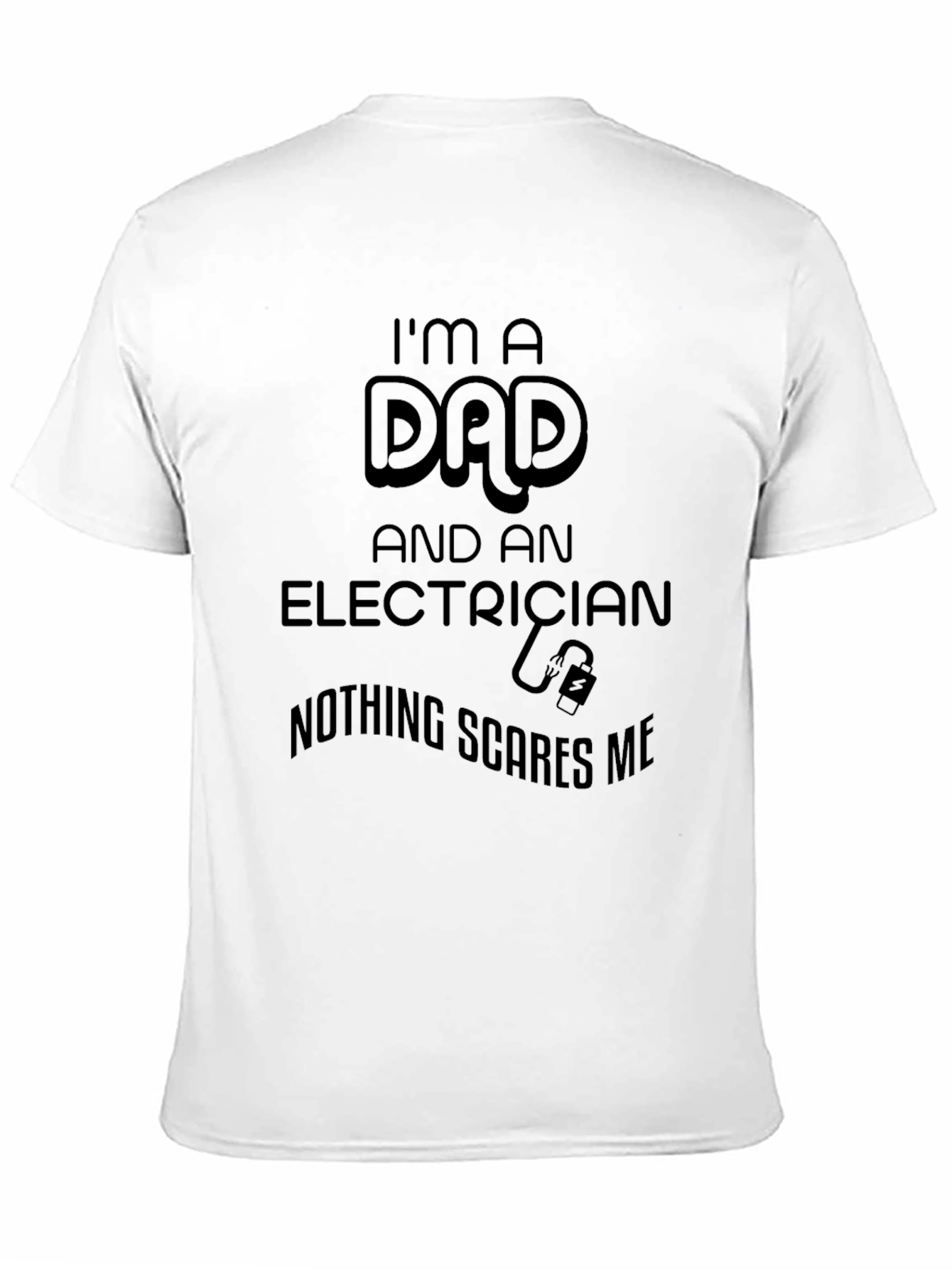 Black Dad Electrician T-Shirt - Nothing Scares Me view 11