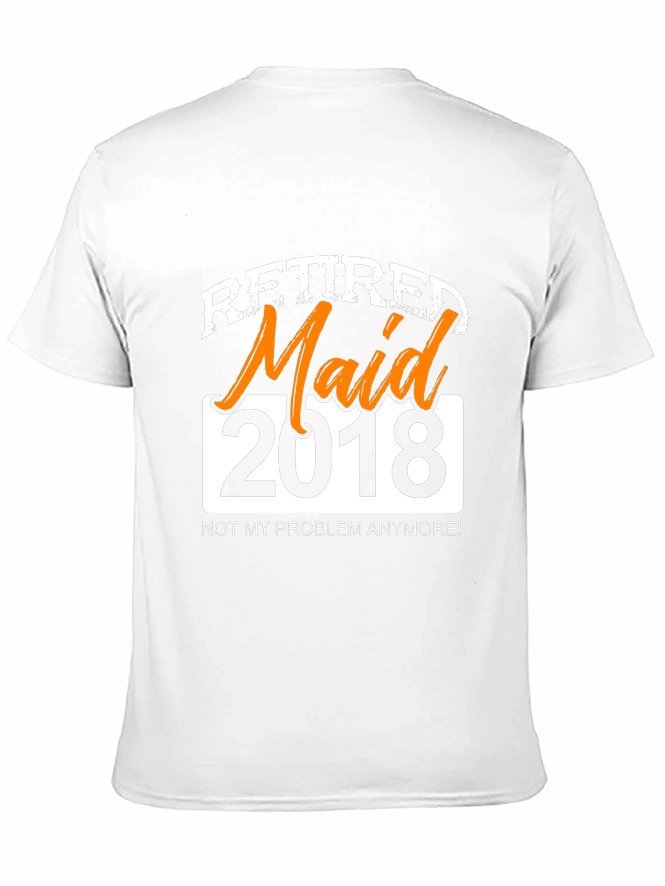 Black Retired Maid 2018 Graphic T-Shirt - Novelty Retirement Gift view 11