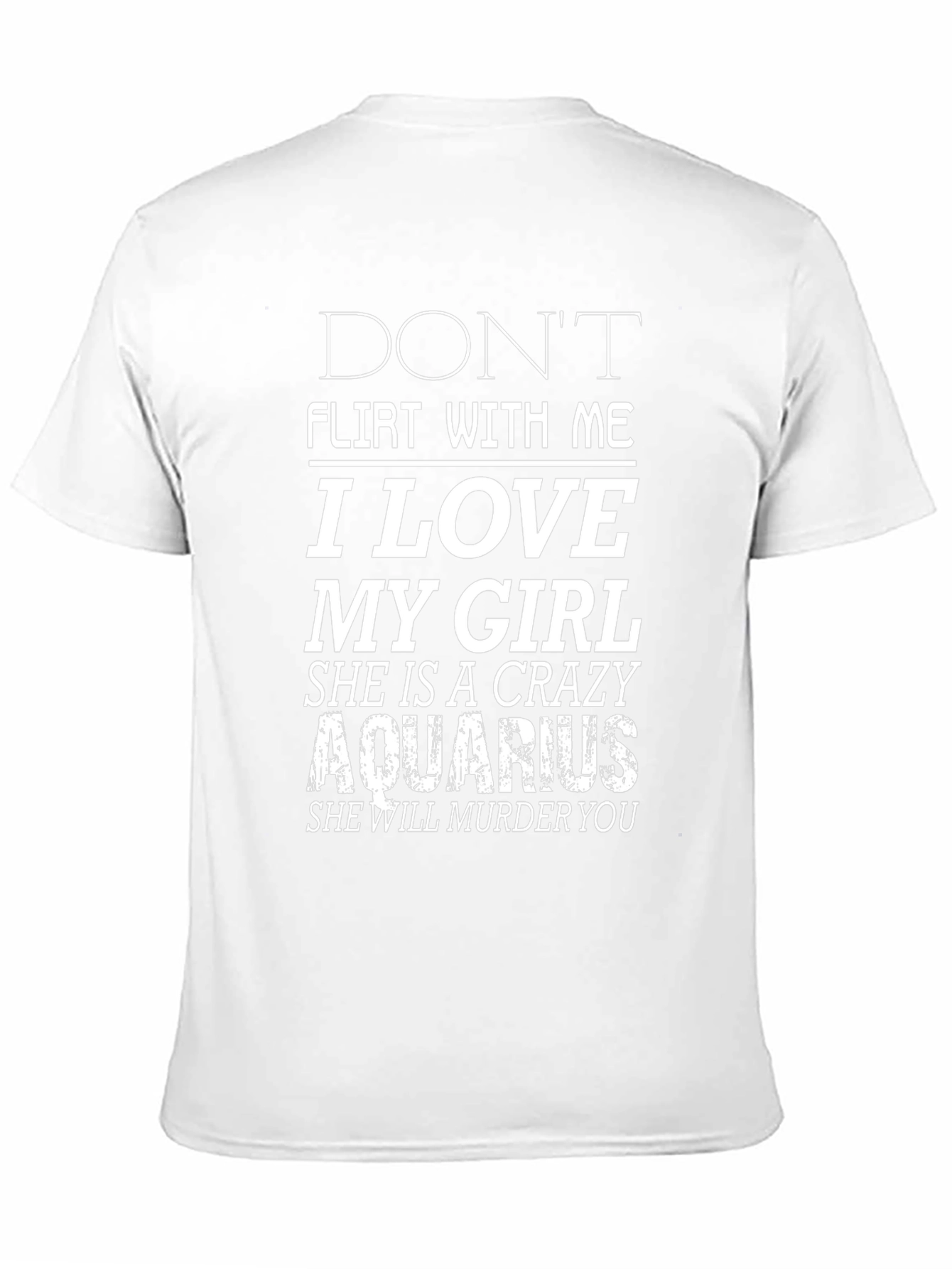 Black Don't Flirt With Me I Love My Crazy Aquarius Girl T-Shirt view 11