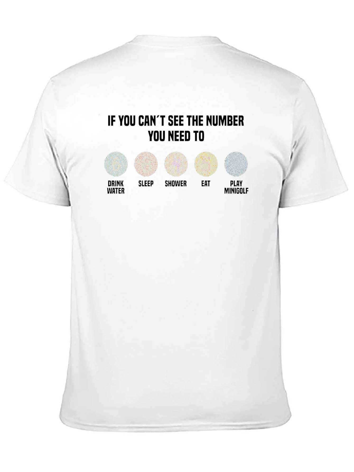 Black Color Blindness Humor Tee: Drink, Sleep, Shower, Eat, Golf view 11