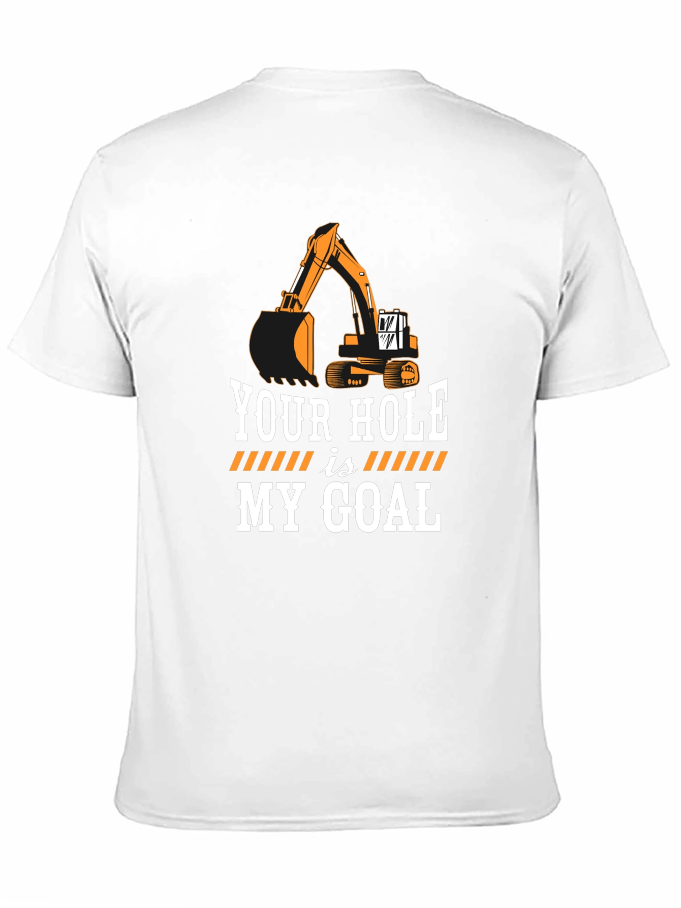 Black Your Hole is My Goal Funny Excavator Black T-Shirt view 11