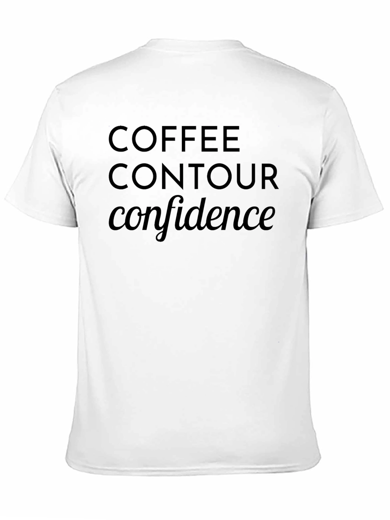 Black Coffee Contour Confidence T-Shirt view 11