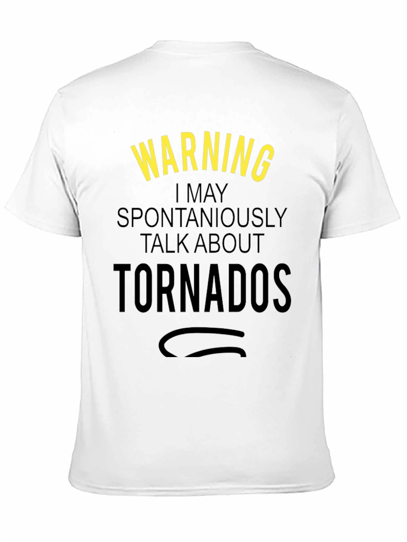 Black Warning: I May Talk About Tornadoes - Novelty Graphic T-Shirt view 11