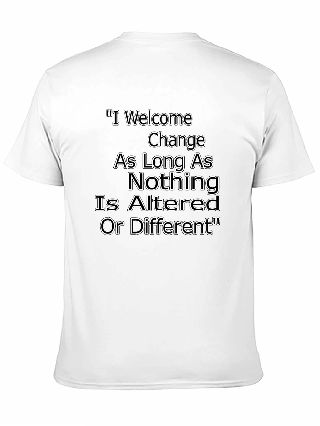 Black Funny Sarcastic T-Shirt - I Welcome Change view 11