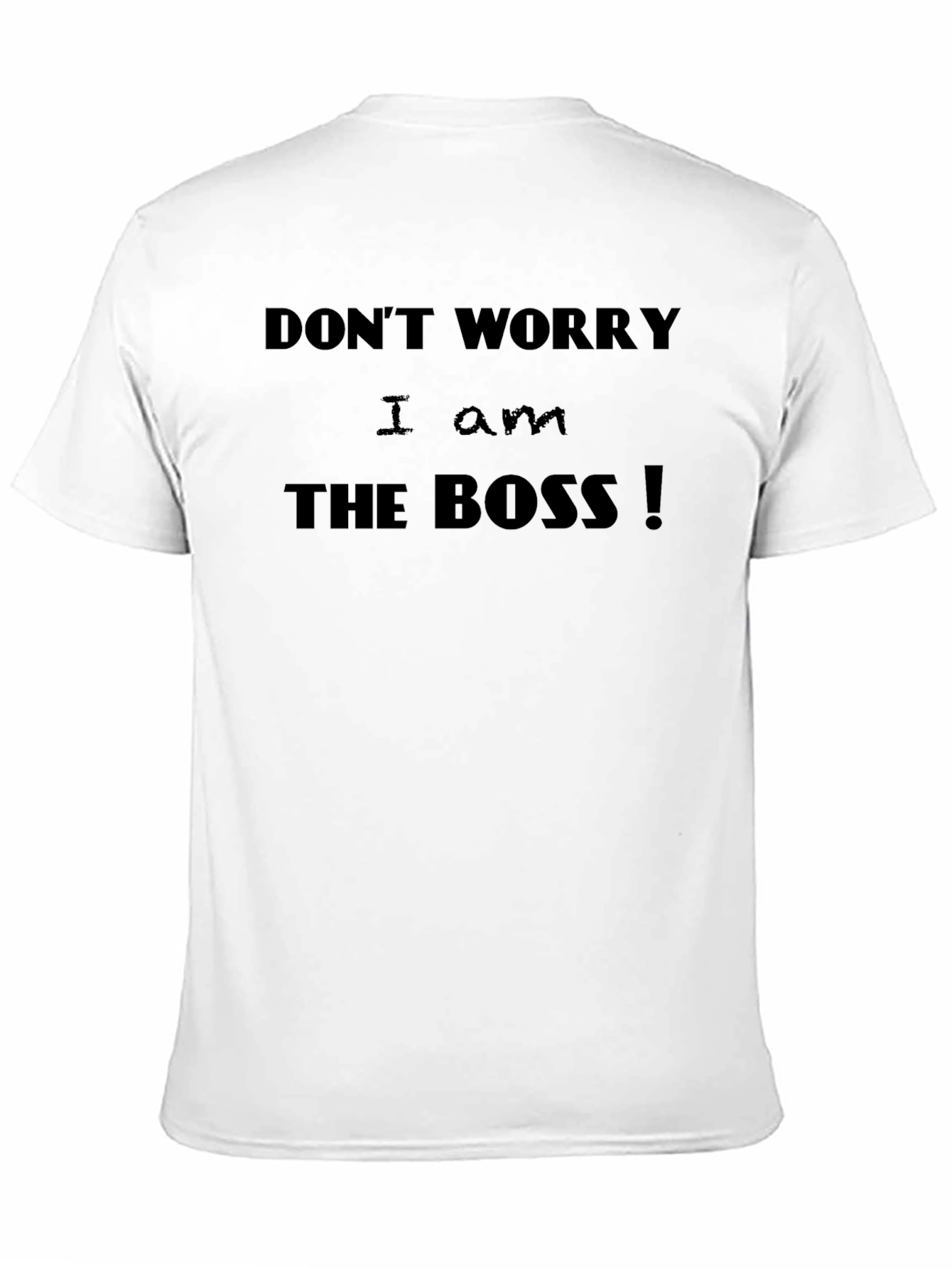 Black I Am The Boss! Men's Crew Neck T-Shirt view 11
