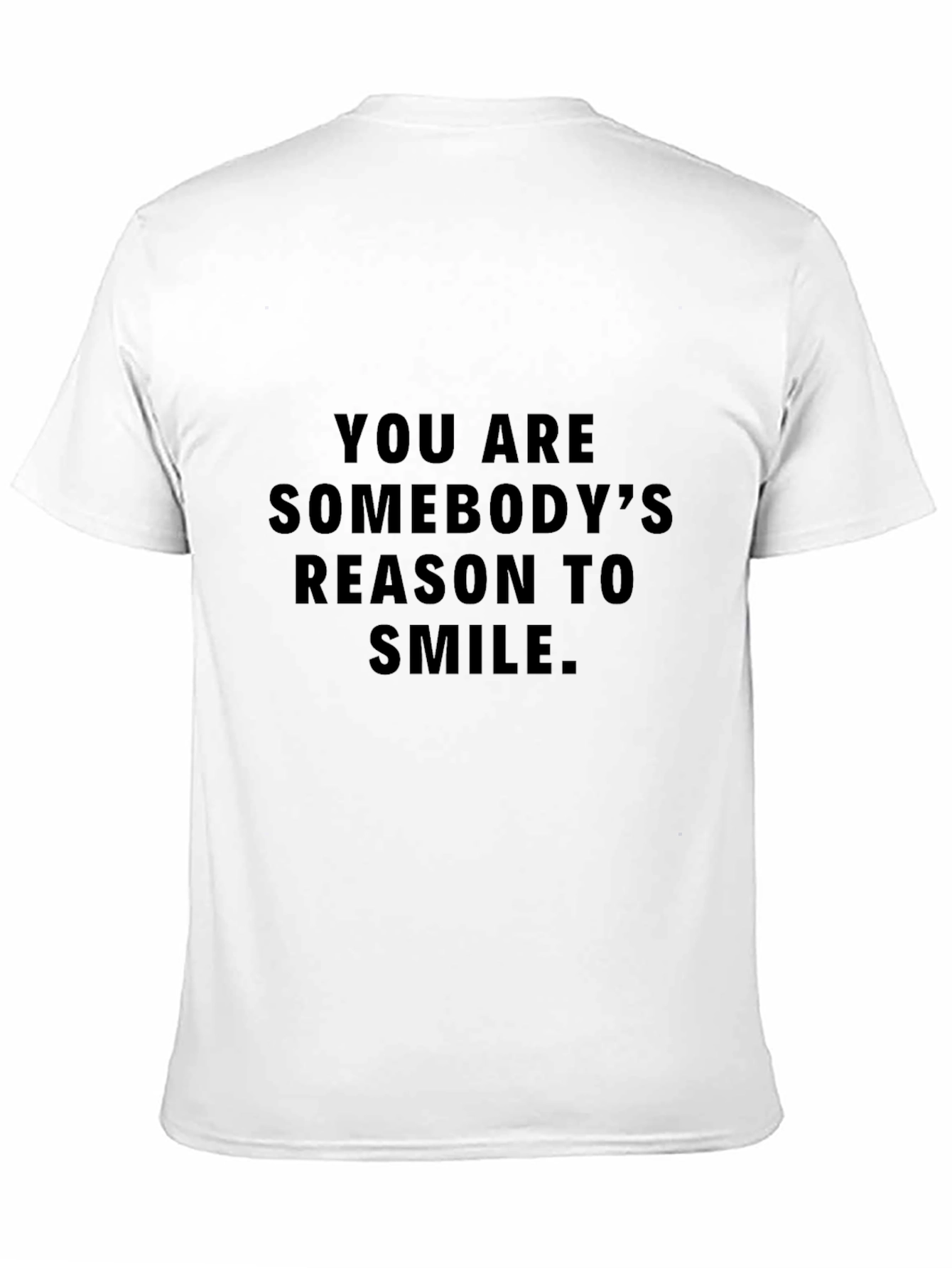 Black Inspirational T-Shirt - You Are Somebody's Reason to Smile view 11