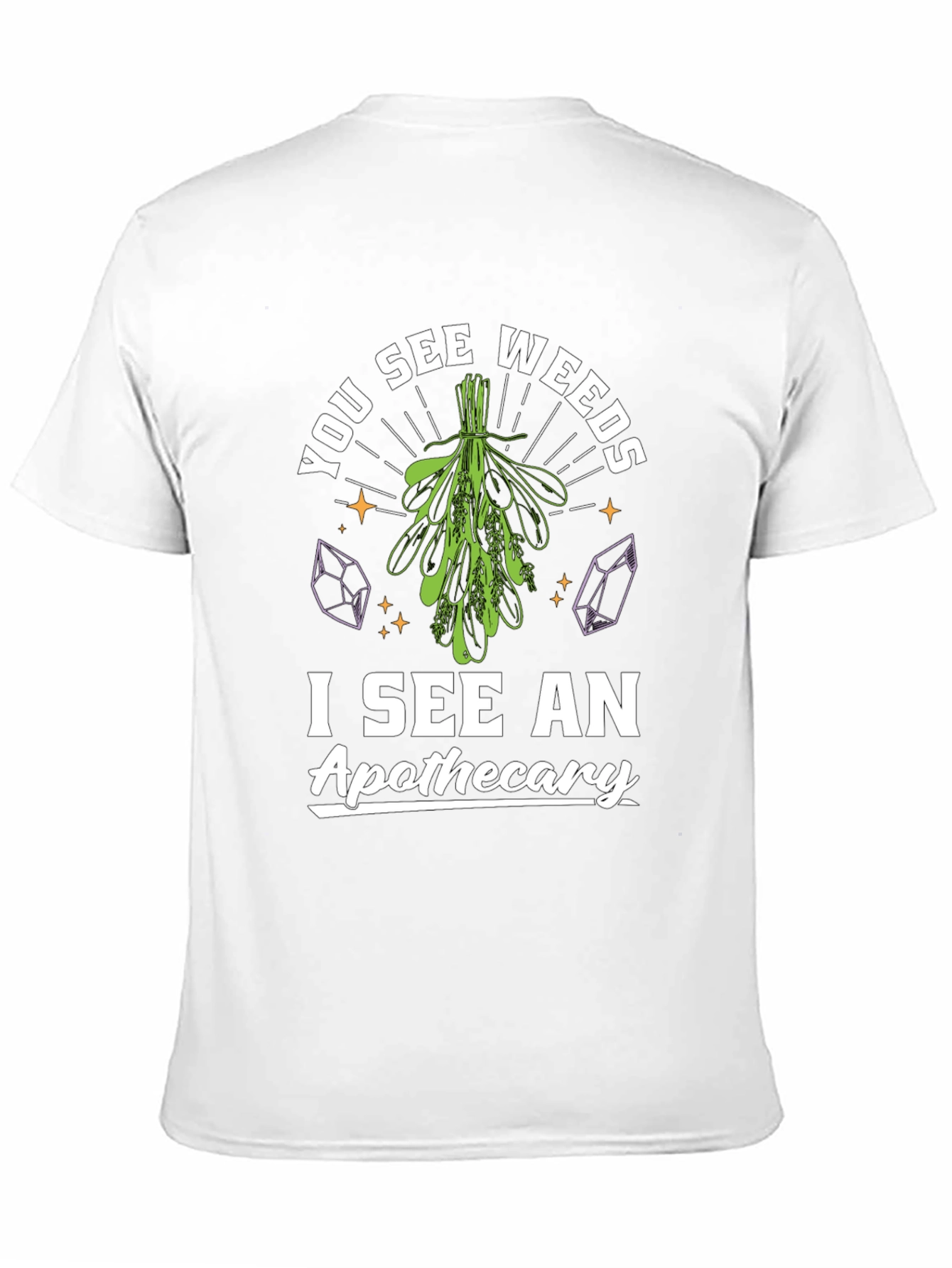 You See Weeds, I See An Apothecary Graphic Tee - 11