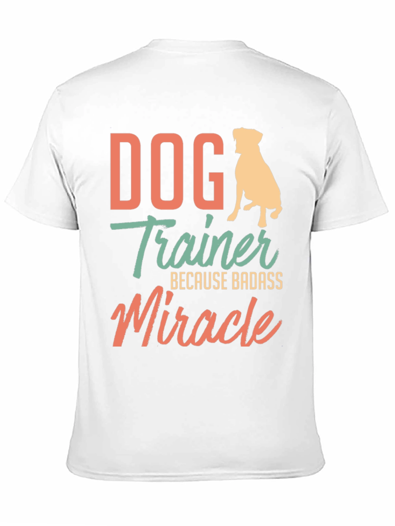Black Dog Trainer Badass Miracle T-Shirt view 11