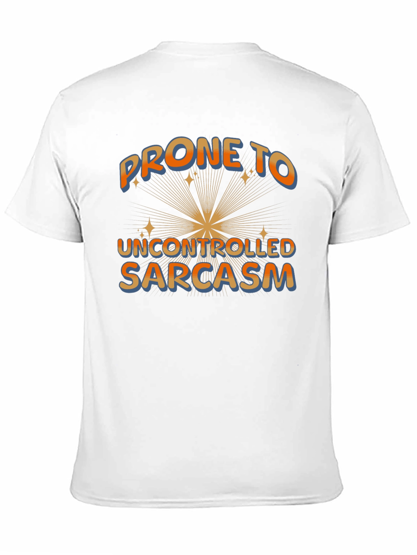 Black Prone to Uncontrolled Sarcasm Graphic Tee view 11