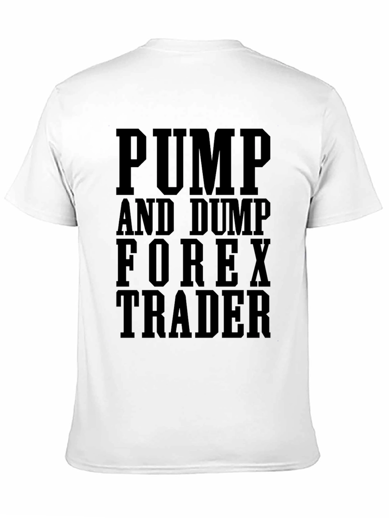 Black Pump and Dump Forex Trader Graphic Tee view 11