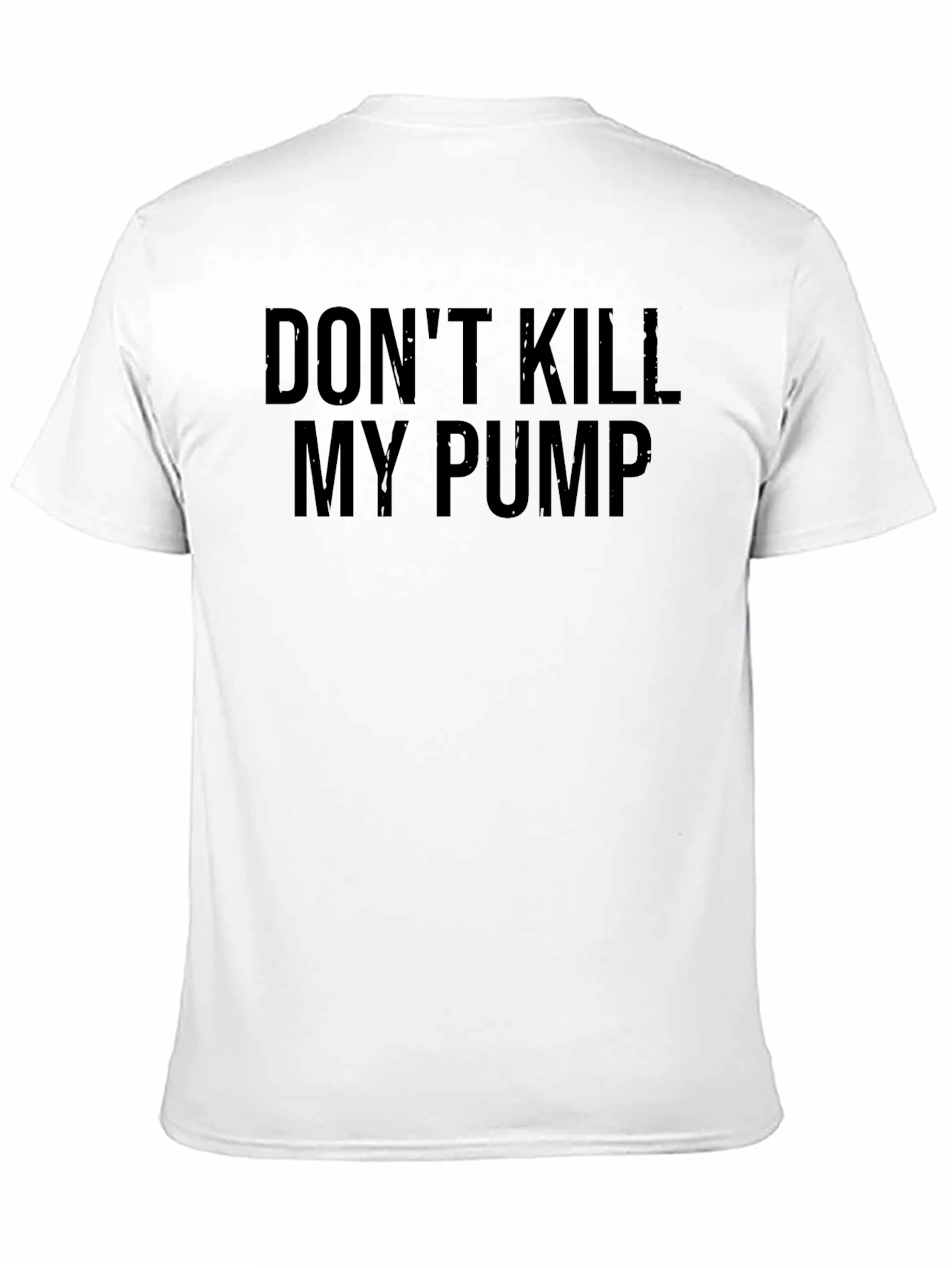 Black Don't Kill My Pump T-Shirt view 11