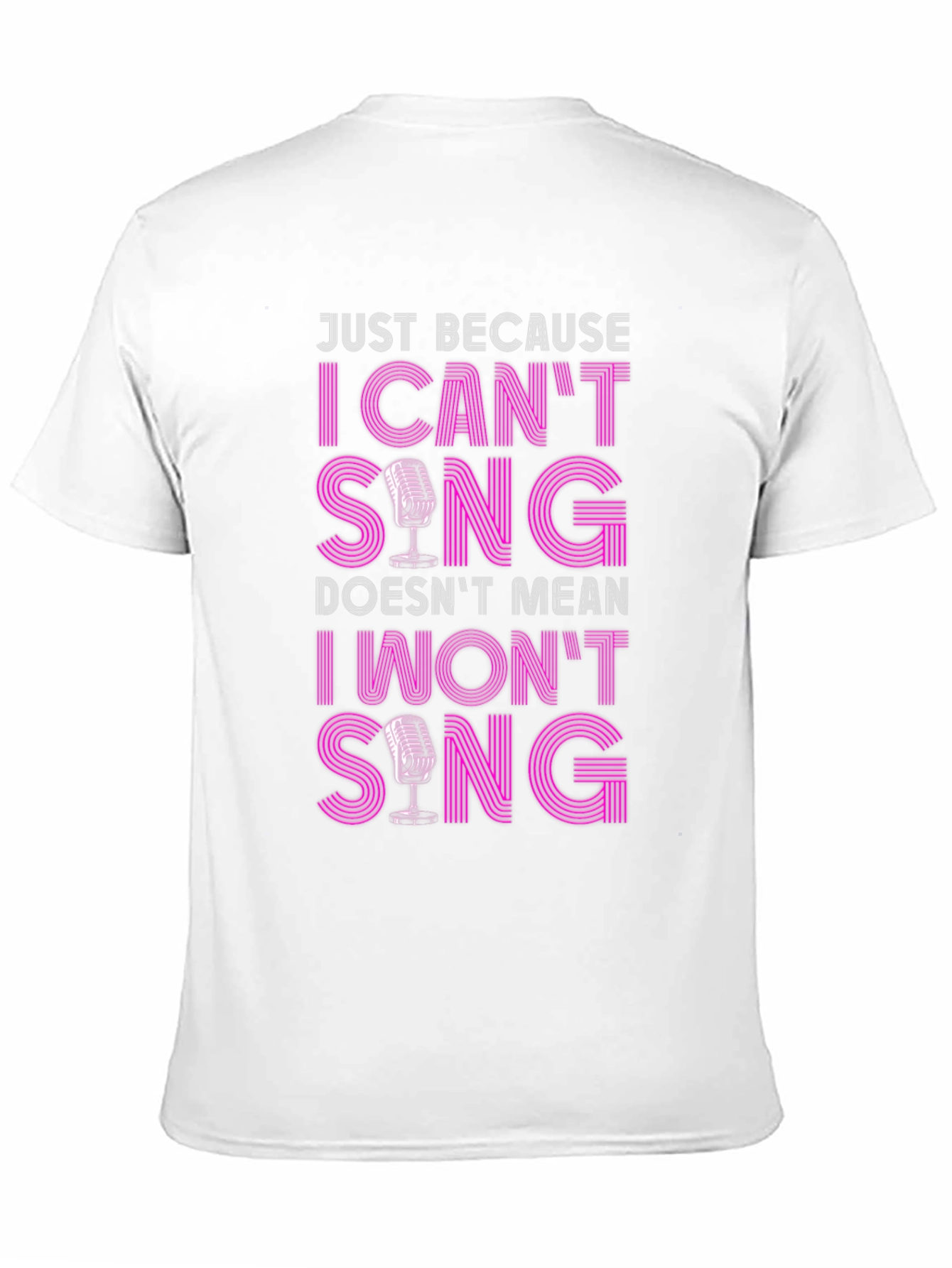 Black Funny Singer T-Shirt: I Can't Sing, I Won't Sing! view 11