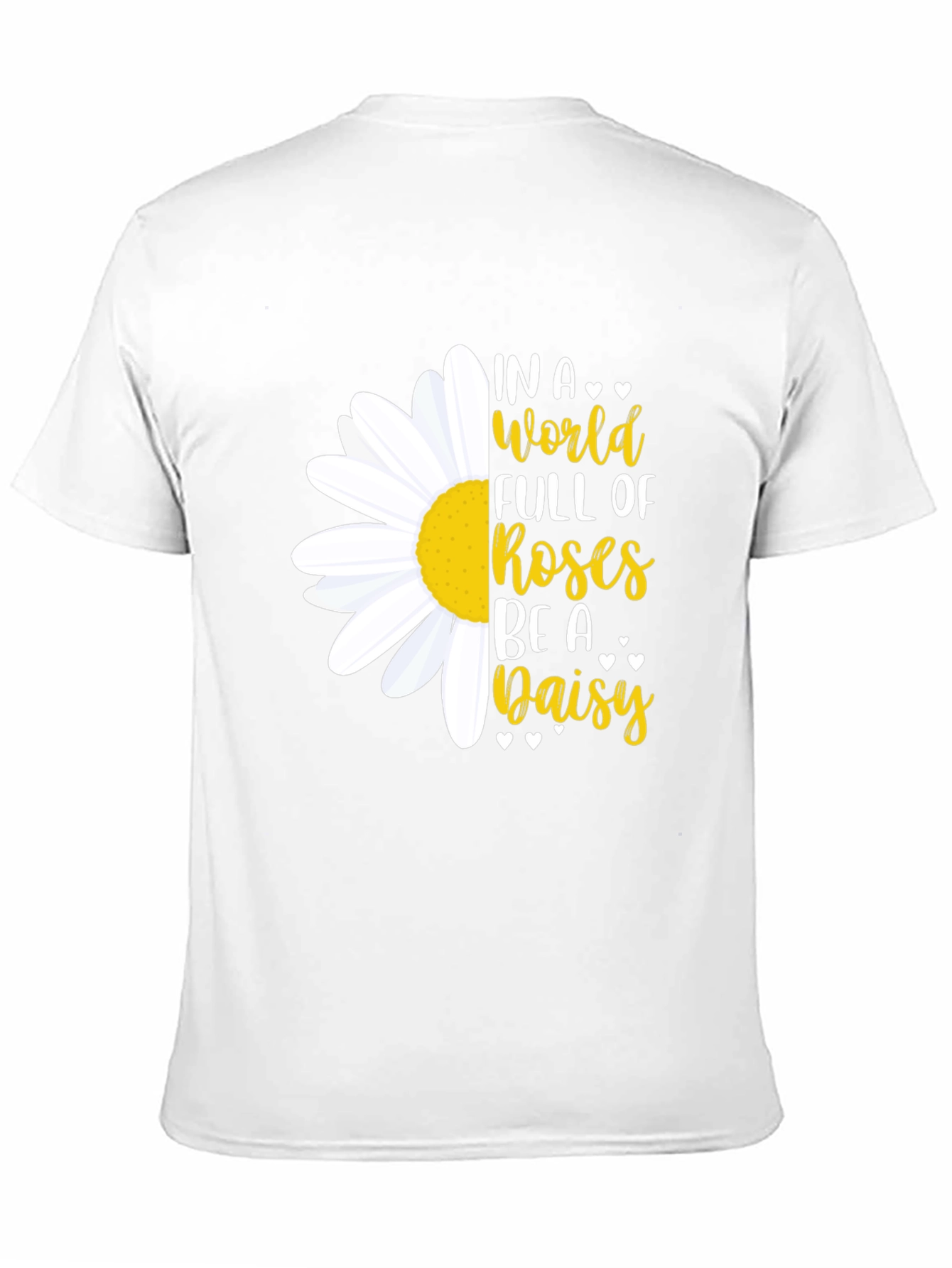 Black In a World Full of Roses Be a Daisy T-Shirt view 11