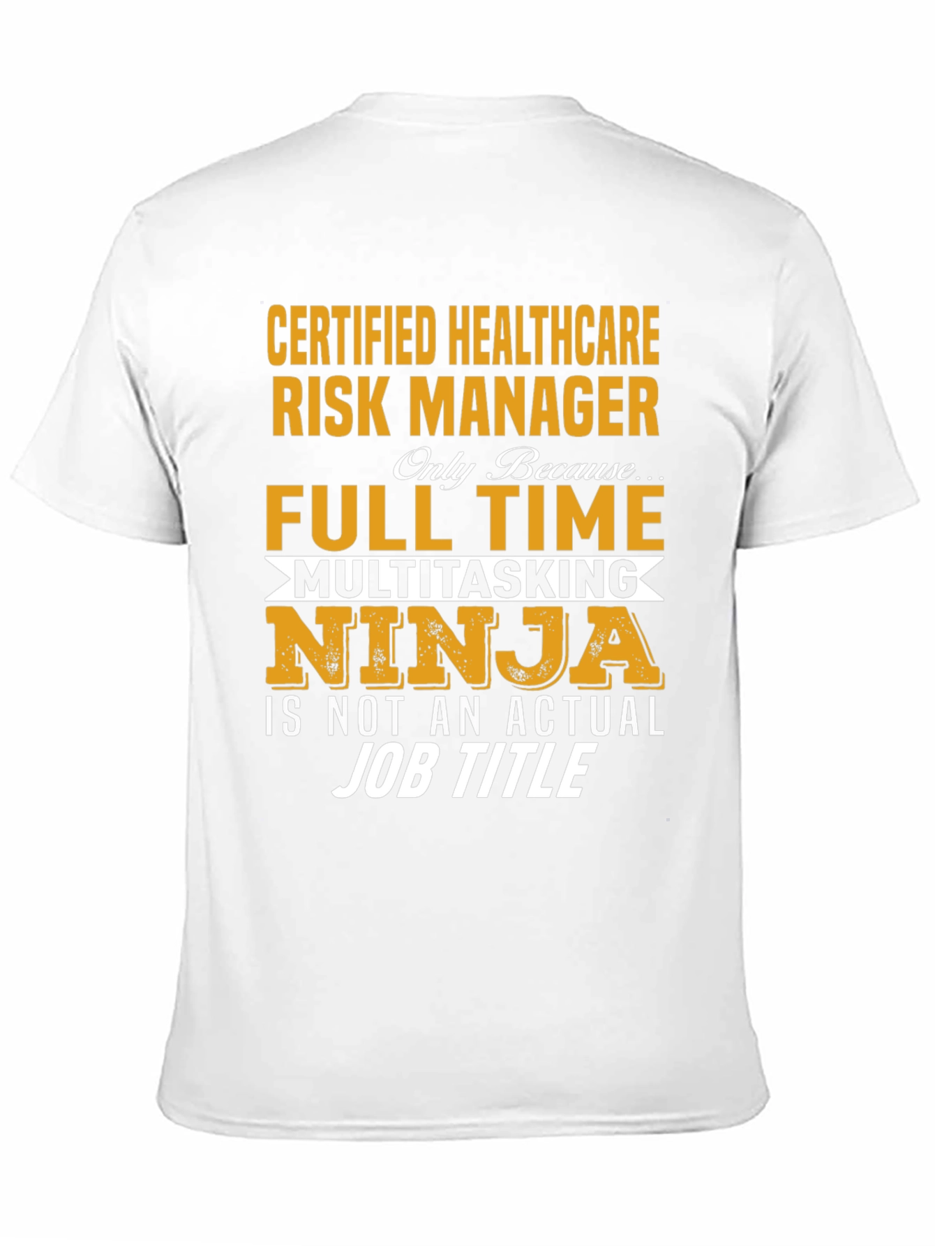 Black Healthcare Risk Manager Full Time Ninja T-Shirt view 11