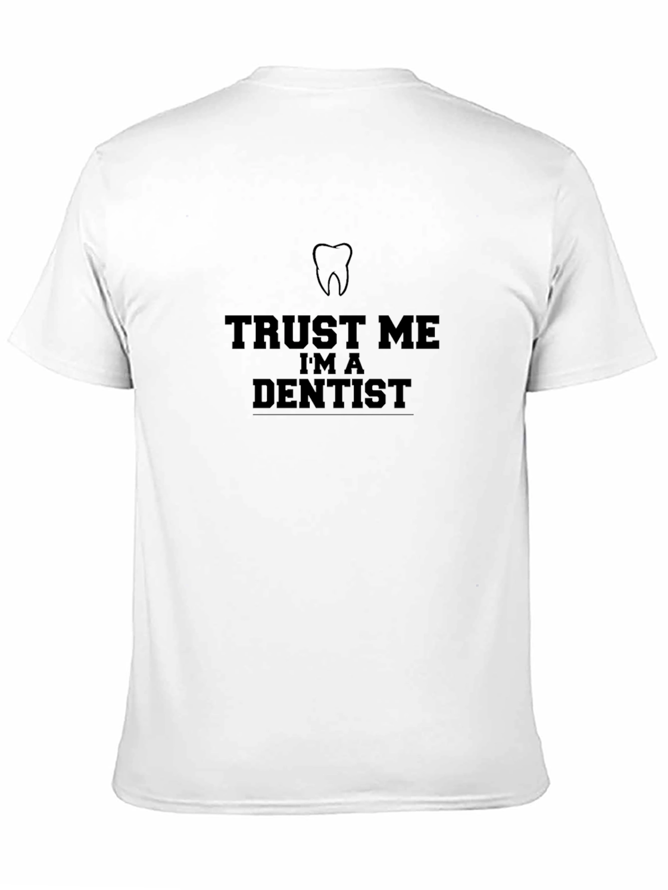 Black Trust Me I'm A Dentist T-Shirt view 11