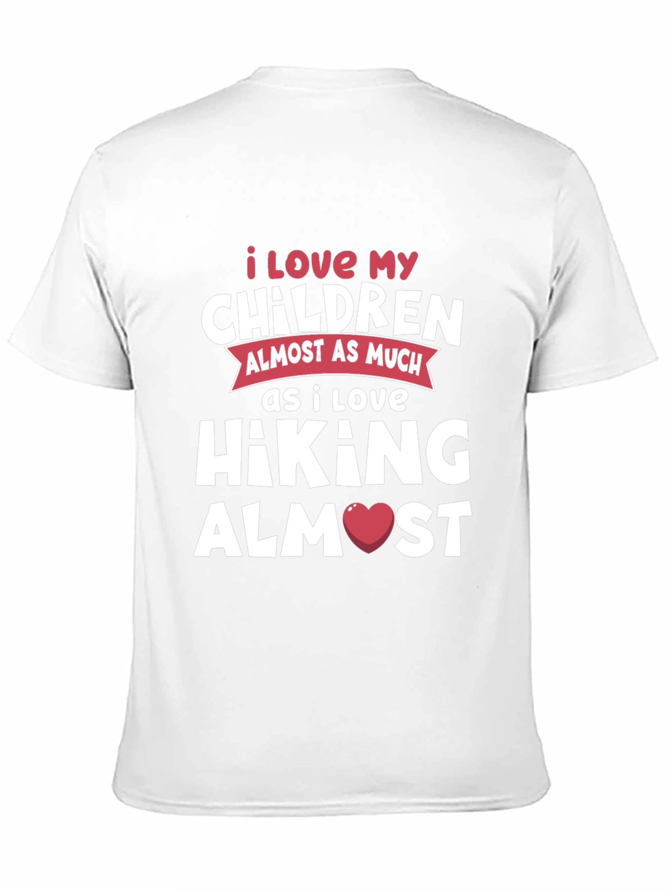 Black Hiking Lover T-Shirt: I Love My Children Almost As Much! view 11