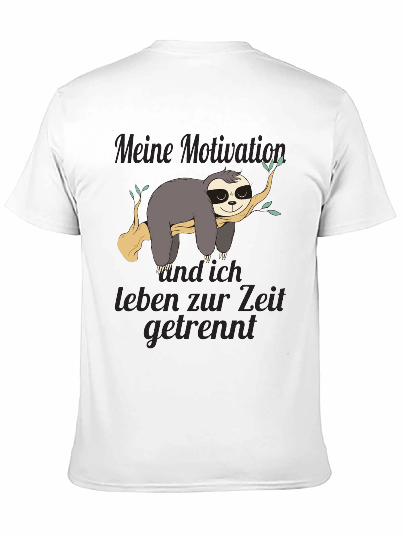 Black Sloth Motivation T-Shirt - Funny German Text Design view 11
