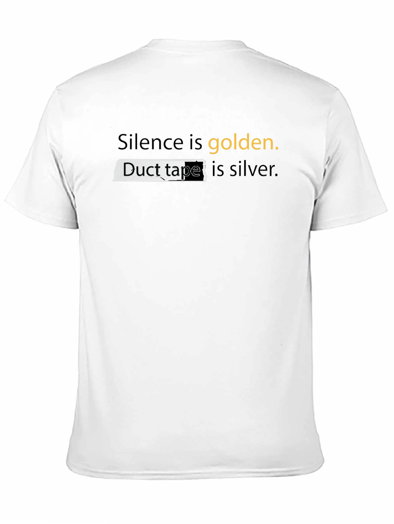 Black Silence Is Golden T-Shirt - Funny Duct Tape Graphic Tee view 11