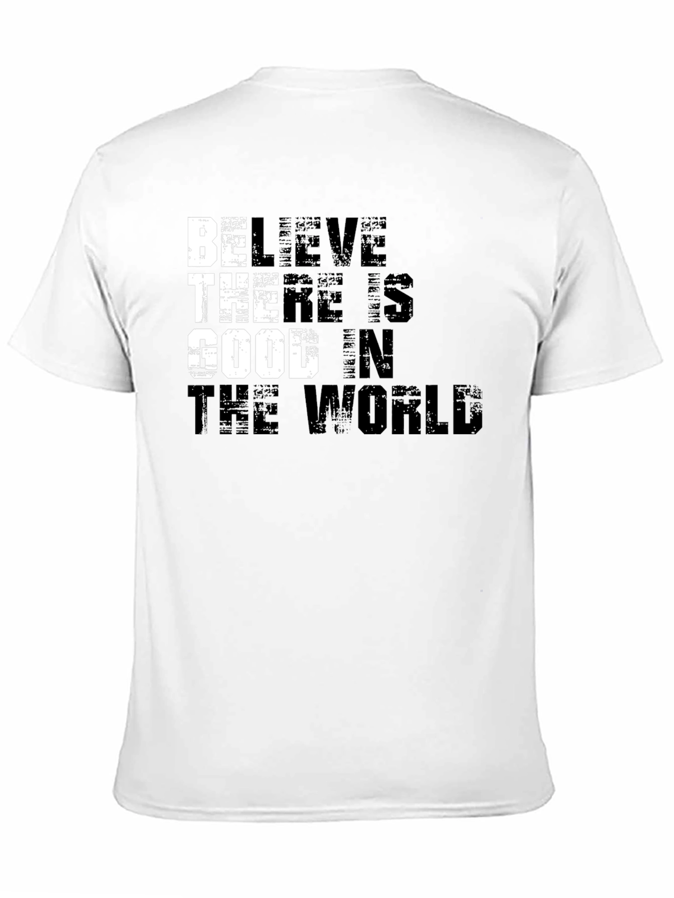 Black Believe There is Good in the World T-Shirt view 11