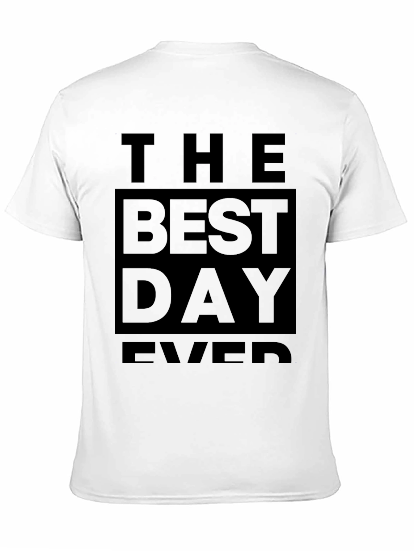 Black The Best Day Ever Graphic T-Shirt view 11