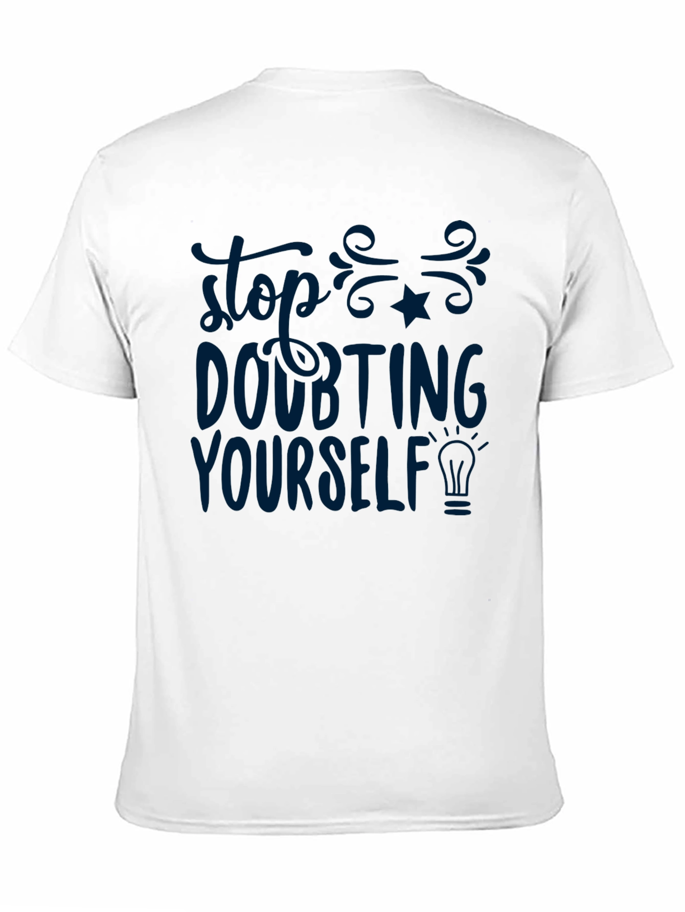 Black Inspirational T-Shirt - Stop Doubting Yourself view 11