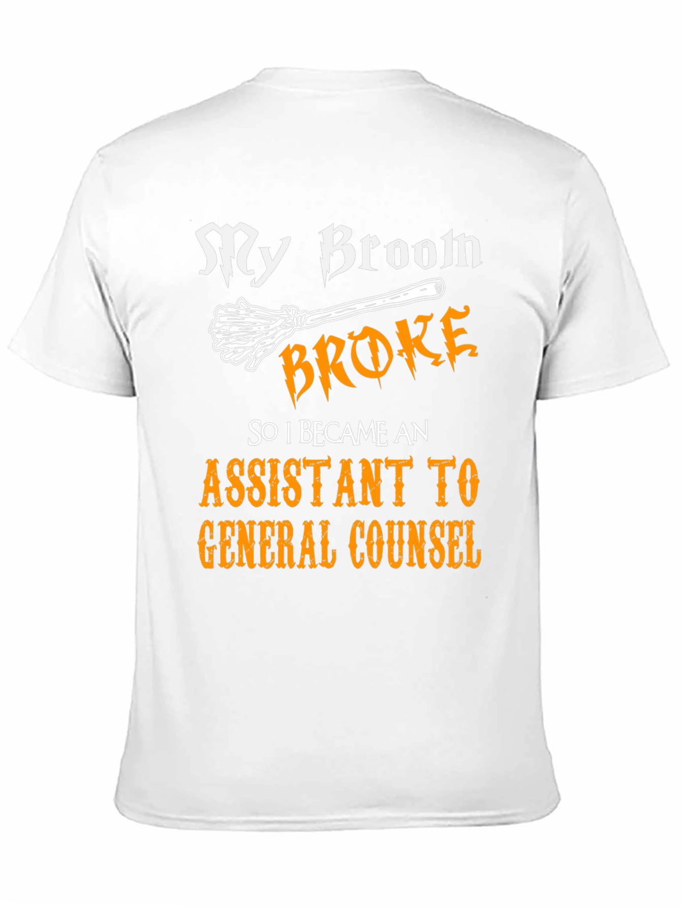 Black My Broom Broke Assistant to General Counsel T-Shirt view 11